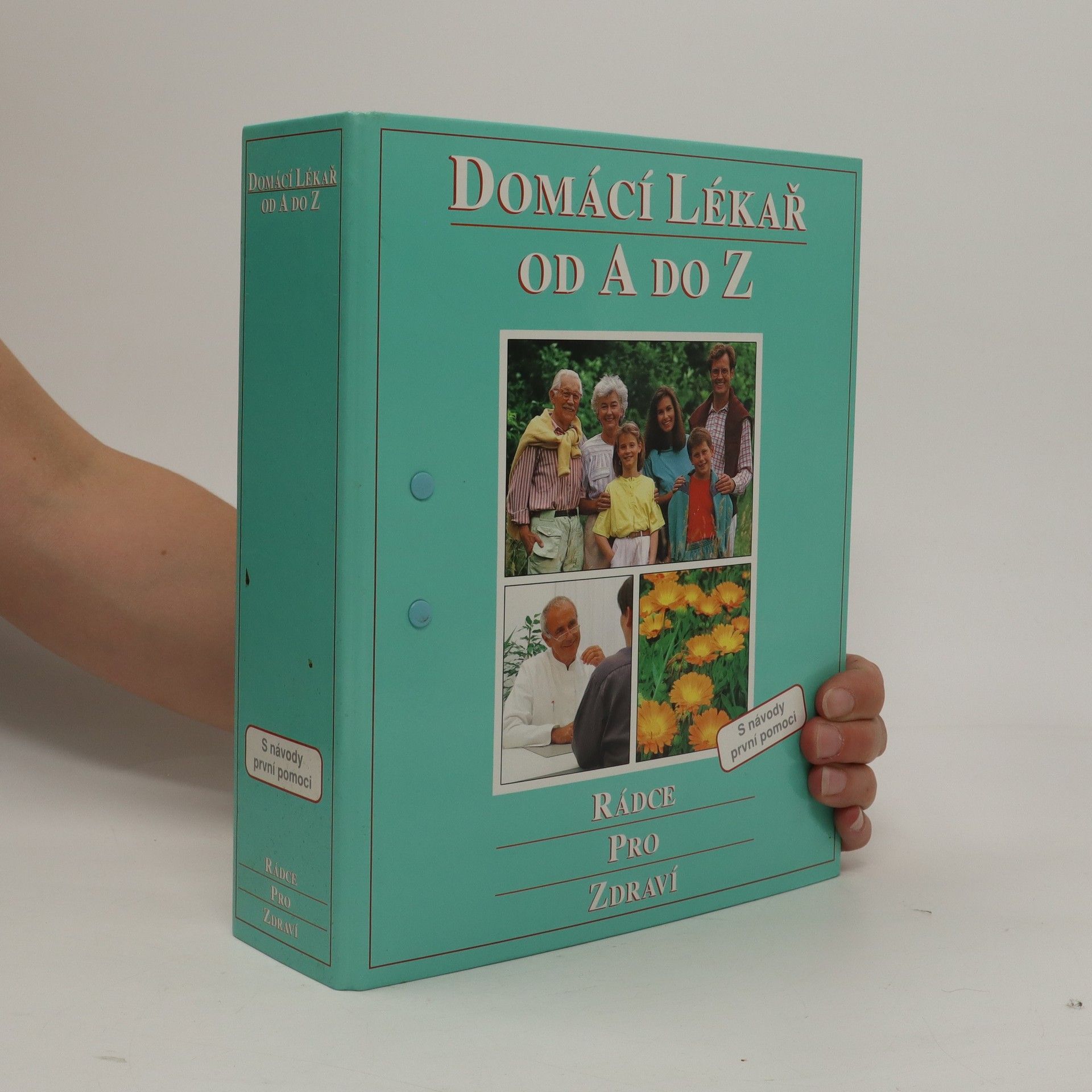 Collectif d'auteurs Domácí lékař od A do Z : rádce pro zdraví : s návody první pomoci. Svazek 3
