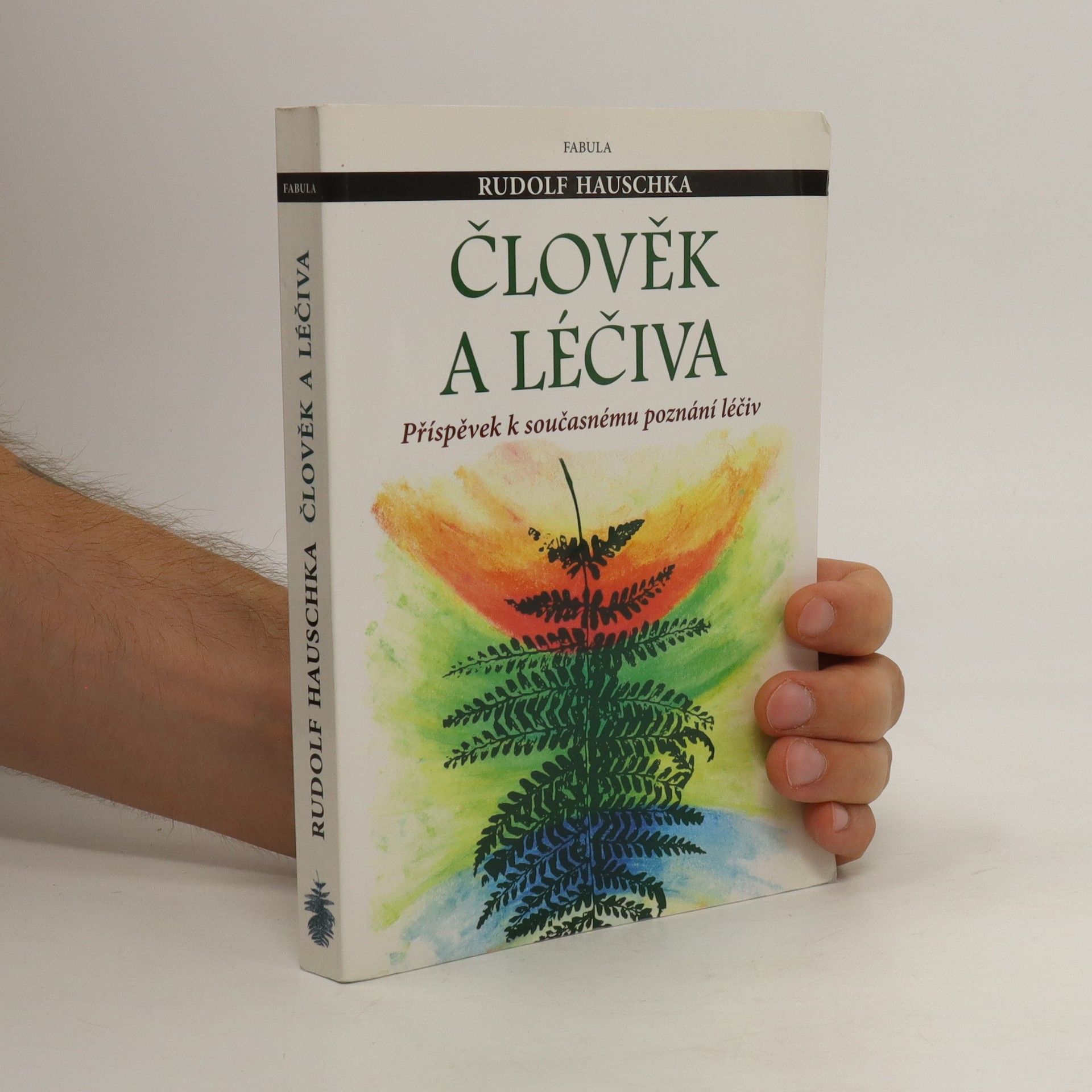 Rudolf Hauschka Člověk a léčiva