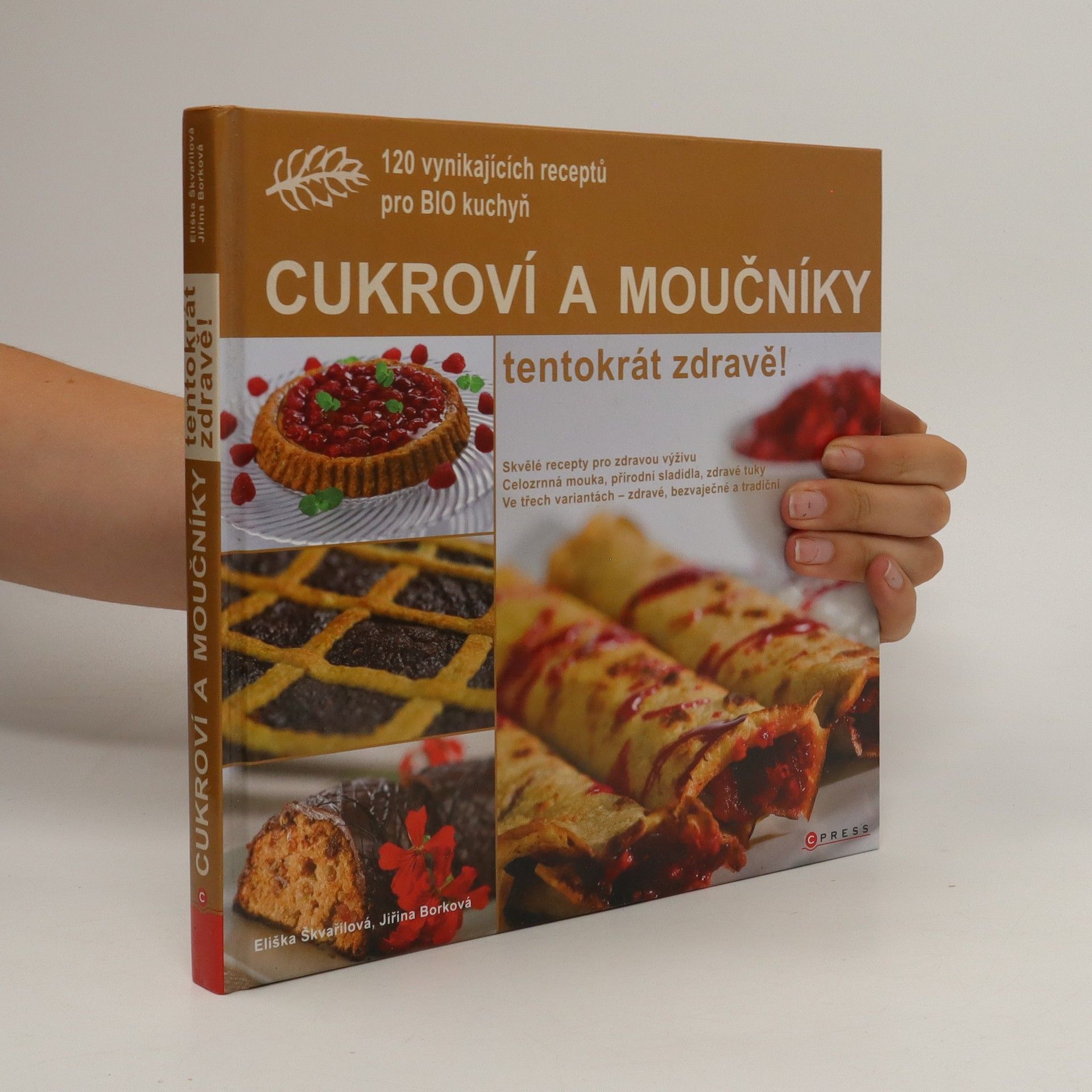 Eliška Škvařilová Moučníky a cukroví, tentokrát zdravě