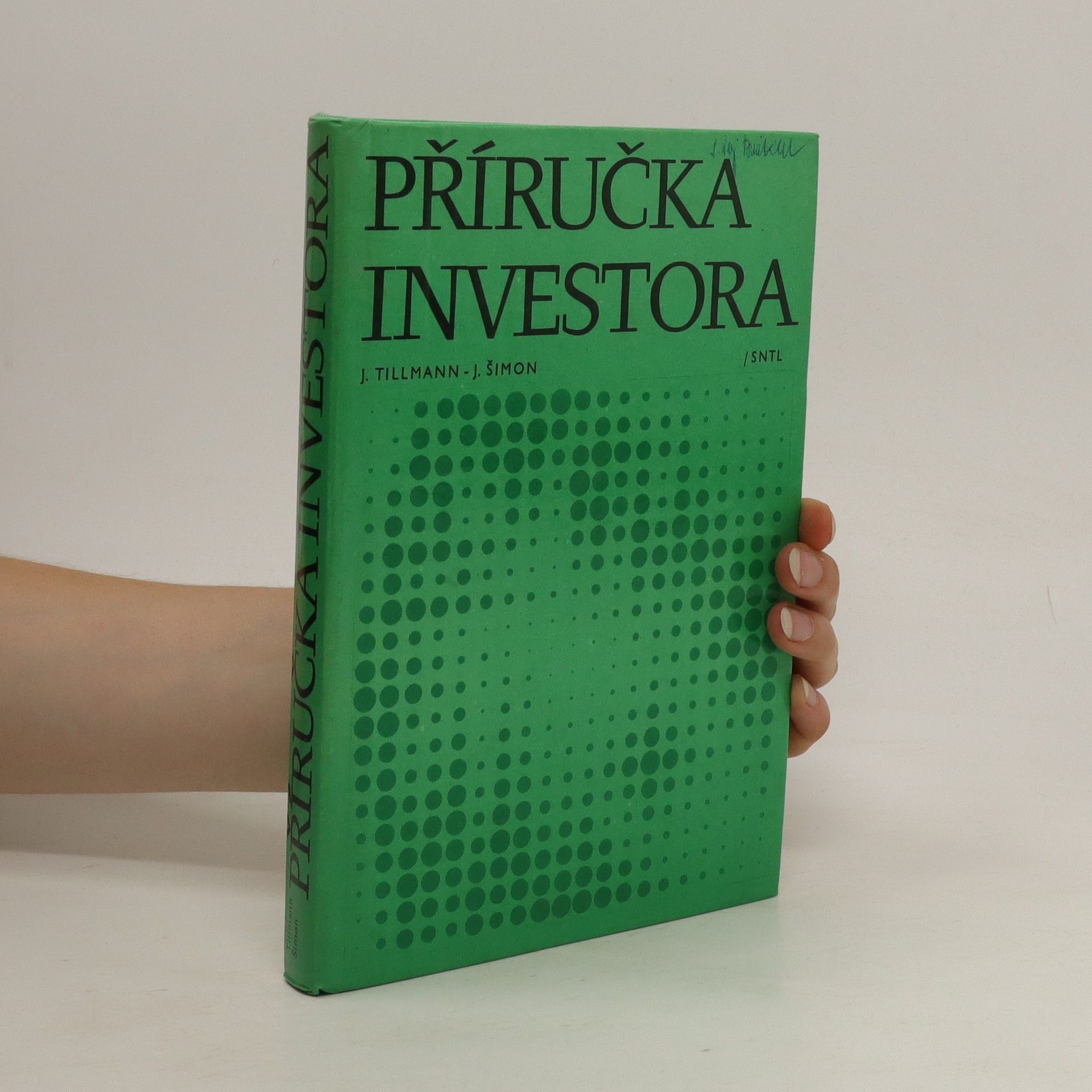 Jiří Tillmann Příručka investora : Určeno též stud. na školách techn. a ekon. směru