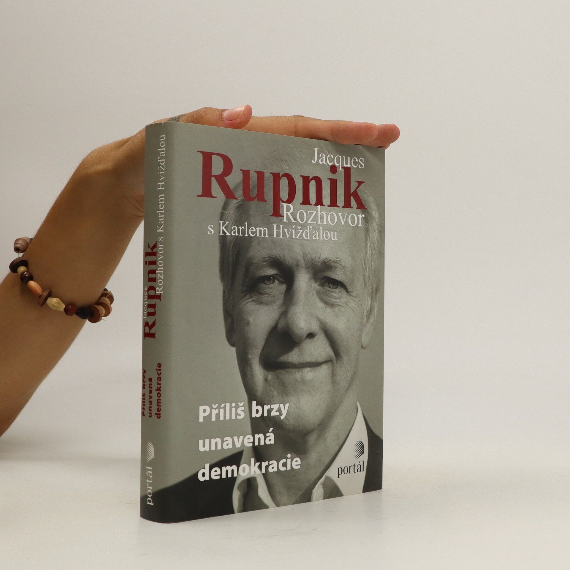 Jacques Rupnik Příliš brzy unavená demokracie