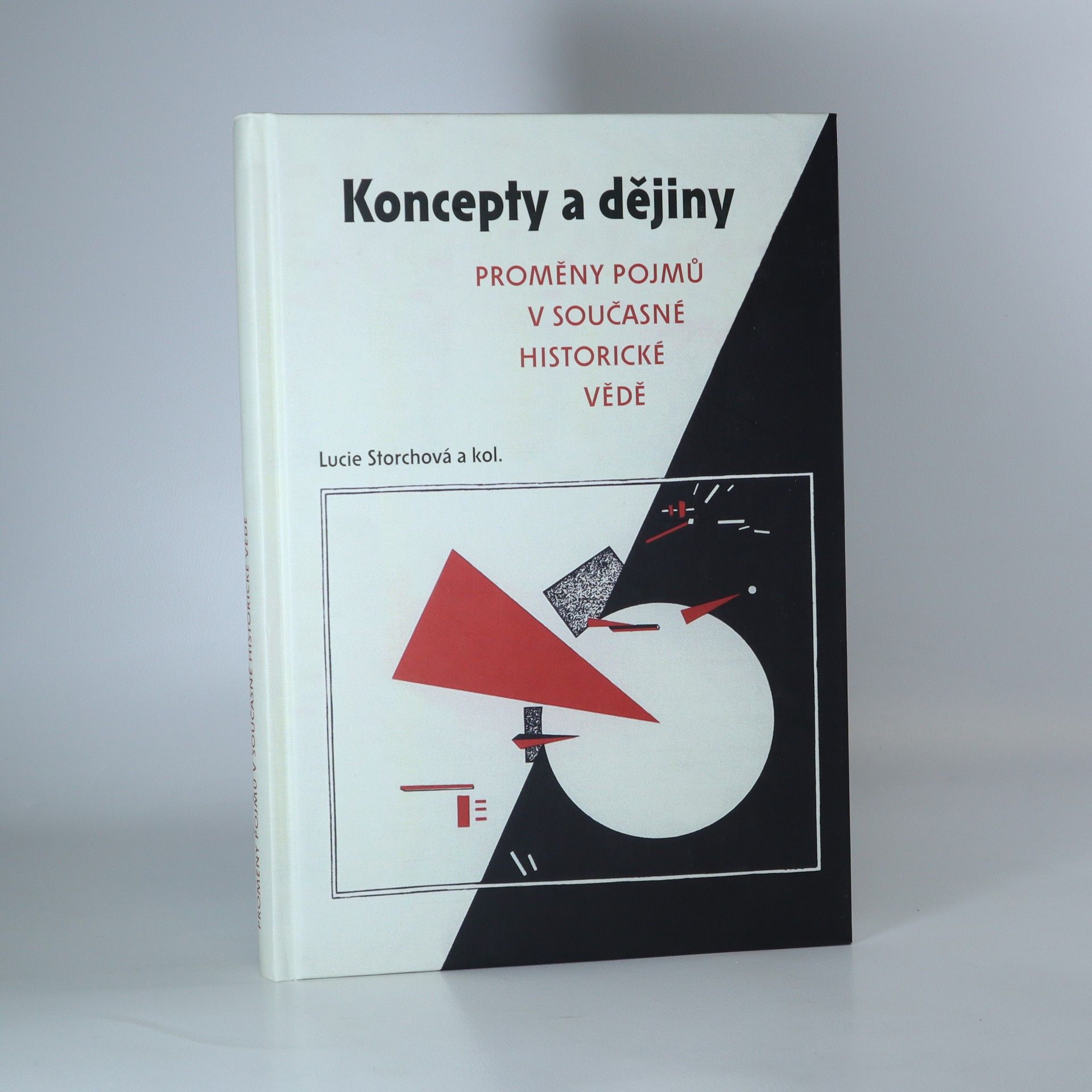 Lucie Storchová Koncepty a dějiny. Proměny pojmů v současné historické vědě