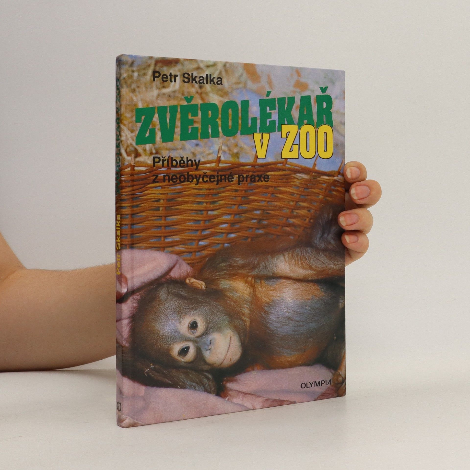 Petr Skalka Zvěrolékař v ZOO: Příběhy z neobyčejné praxe