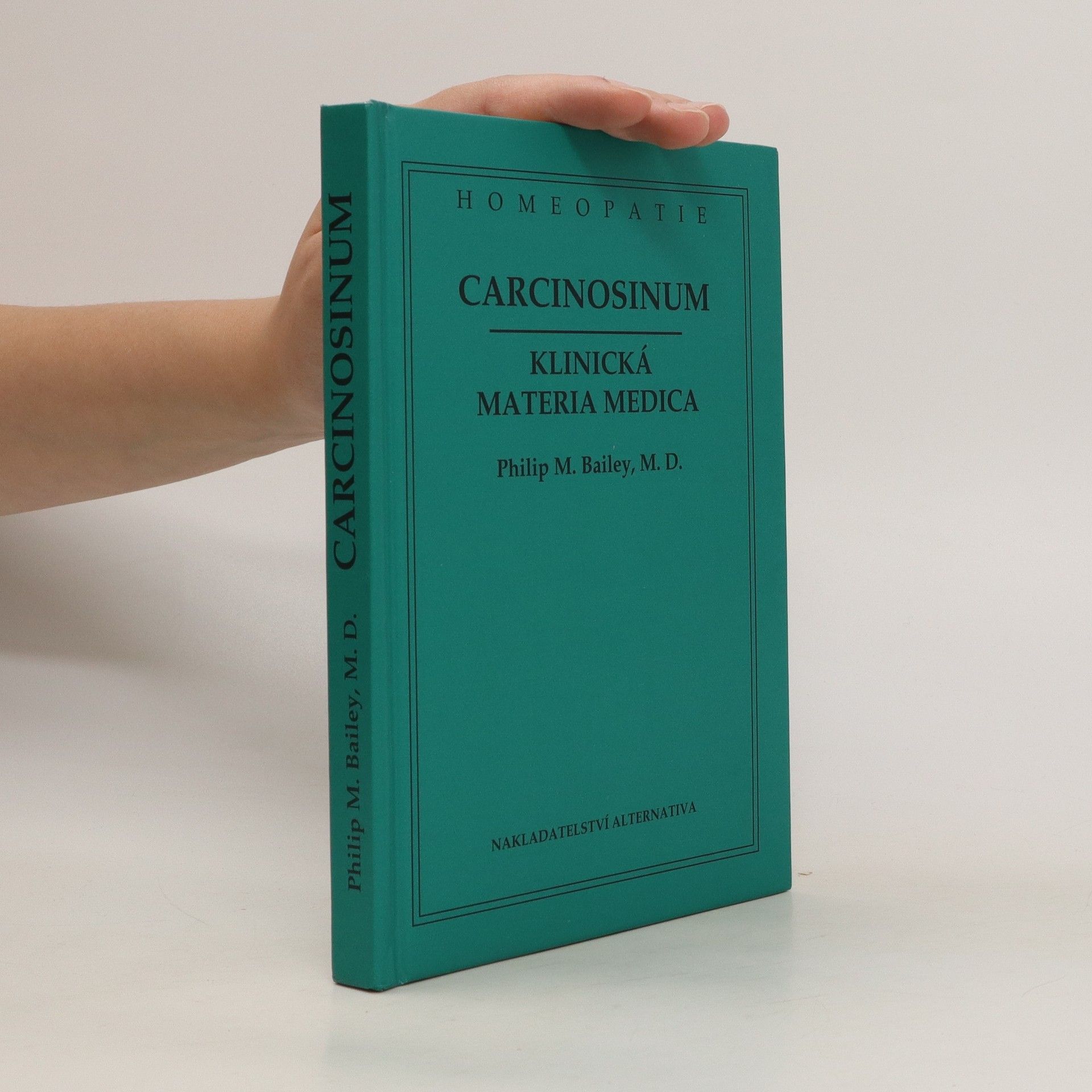Philip M. Bailey Carcinosinum : klinická materia medica