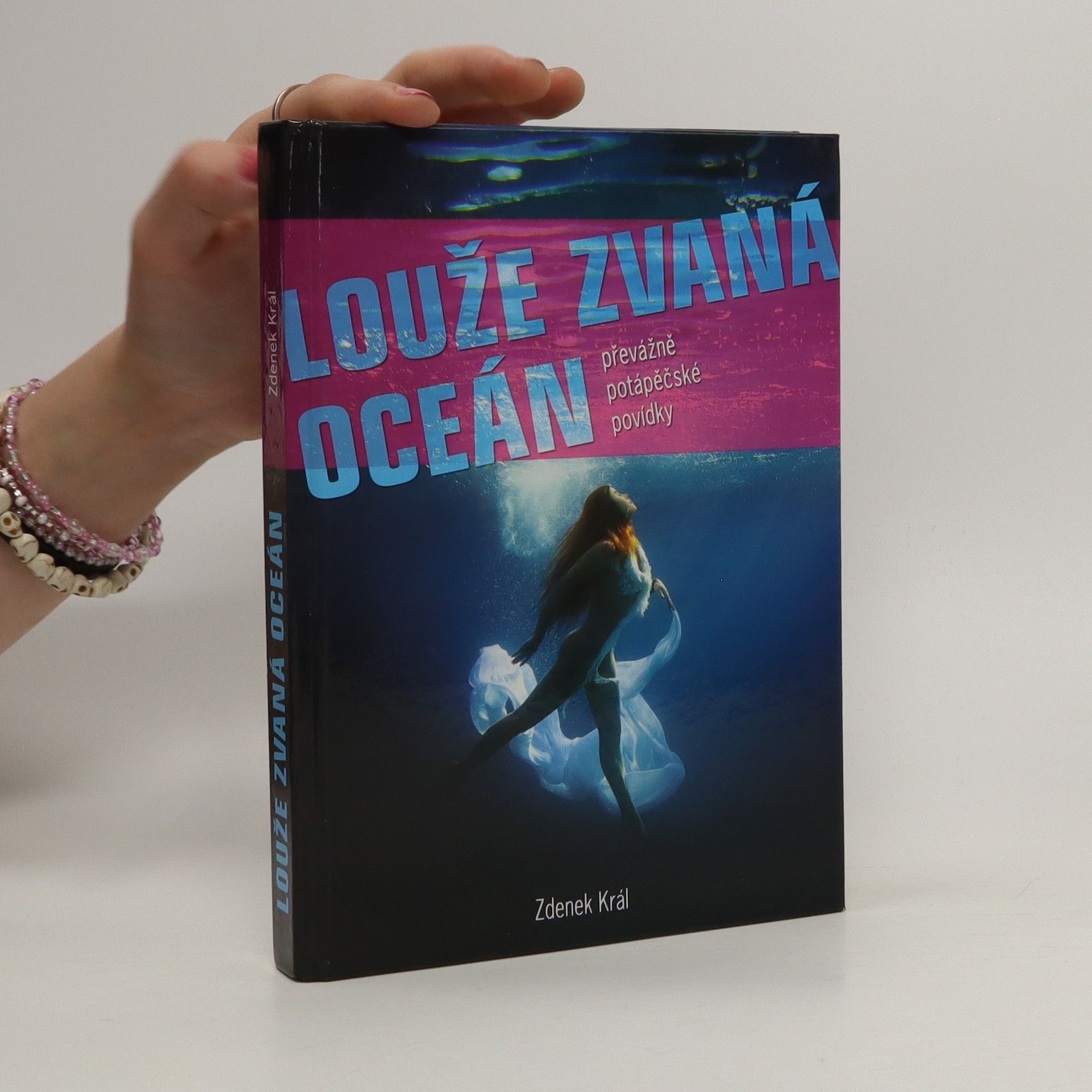 Zdeněk Král Louže zvaná oceán - Převážně potápěčské povídky