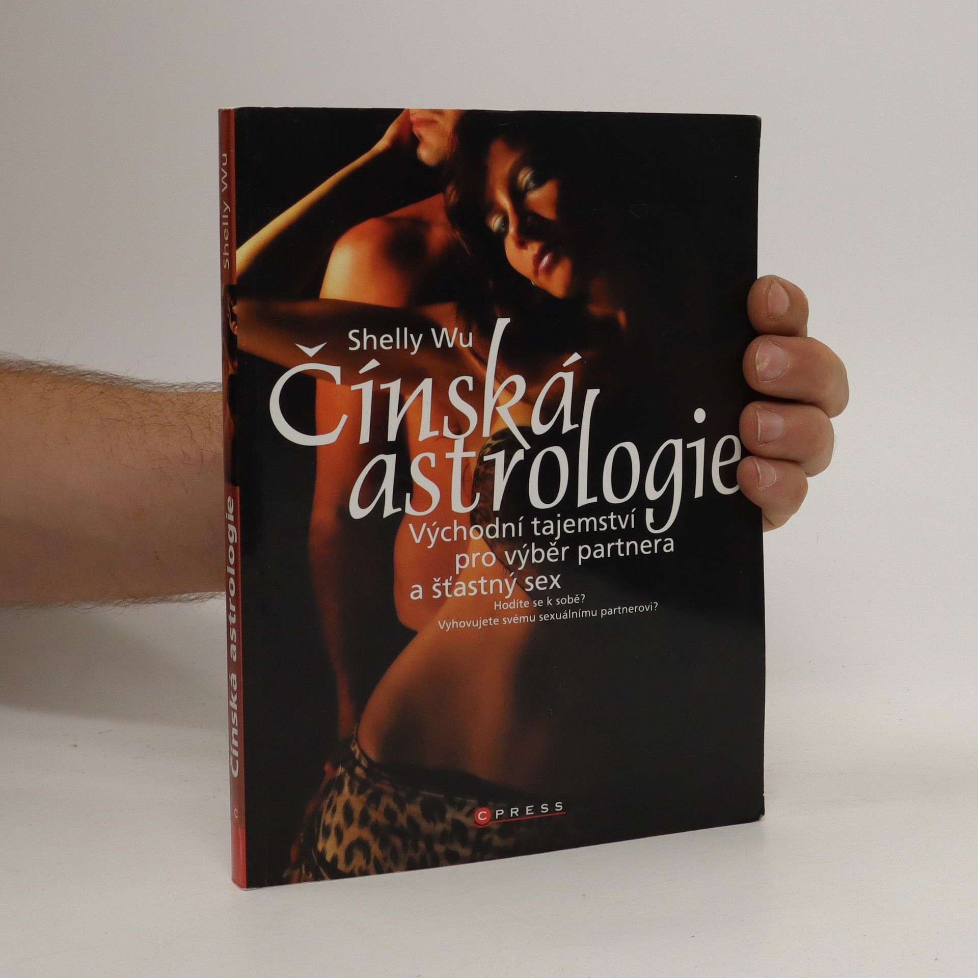 Shelly Wu Čínská astrologie. Východní tajemství pro výběr partnera a šťastný sex