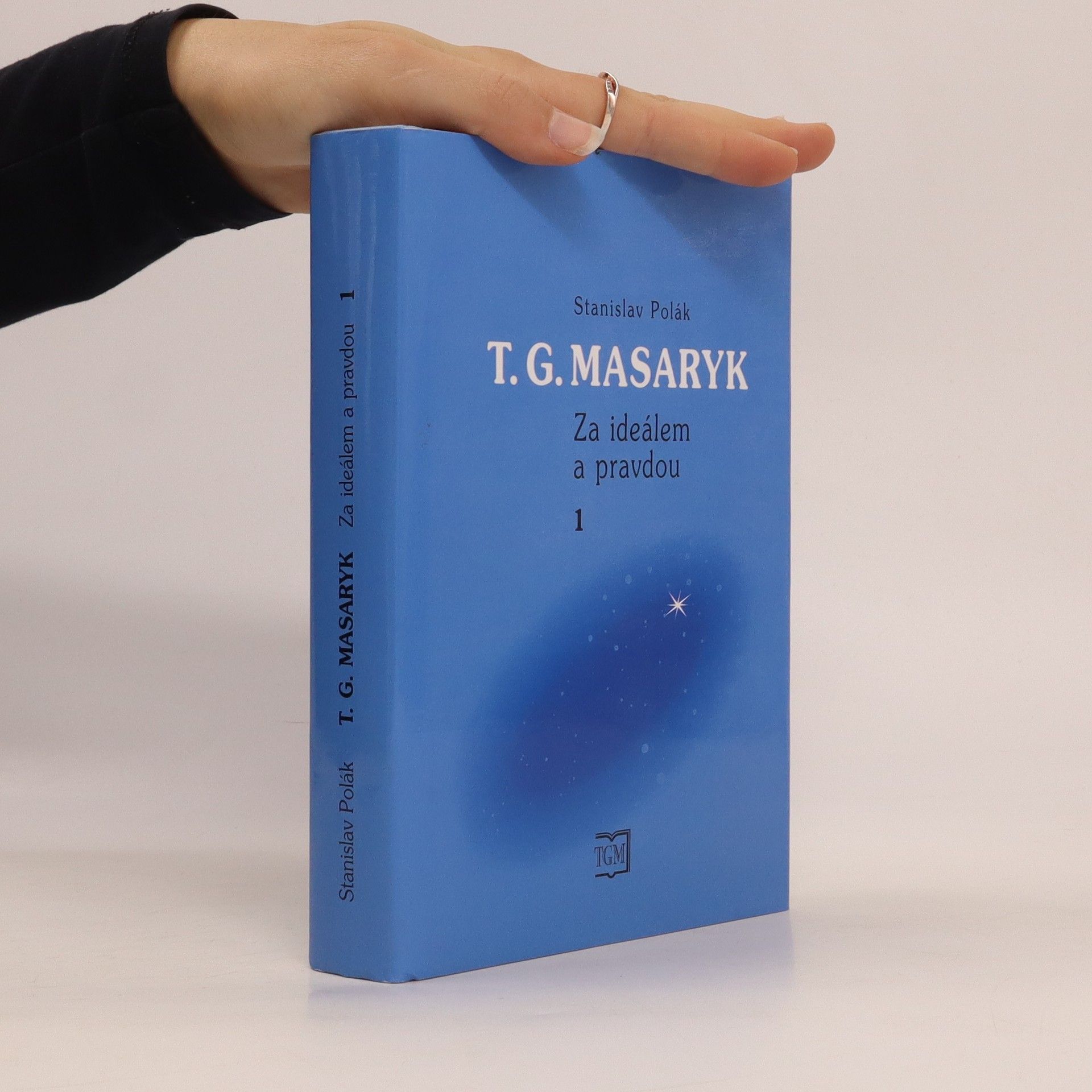 Stanislav Polák T. G. Masaryk - Za ideálem a pravdou 1.