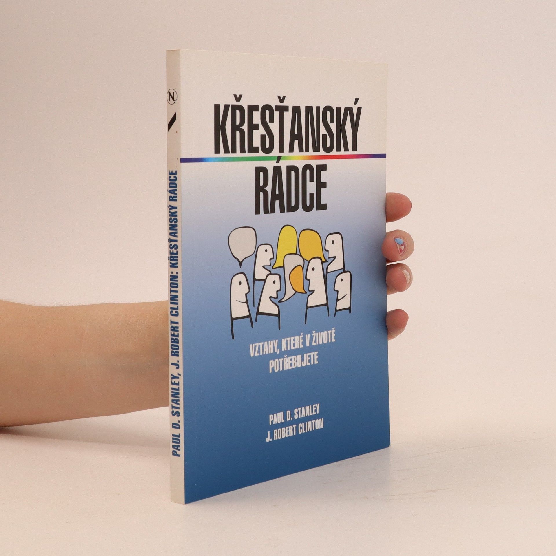 Paul D. Stanley Křesťanský rádce - vztahy, které v životě potřebujete