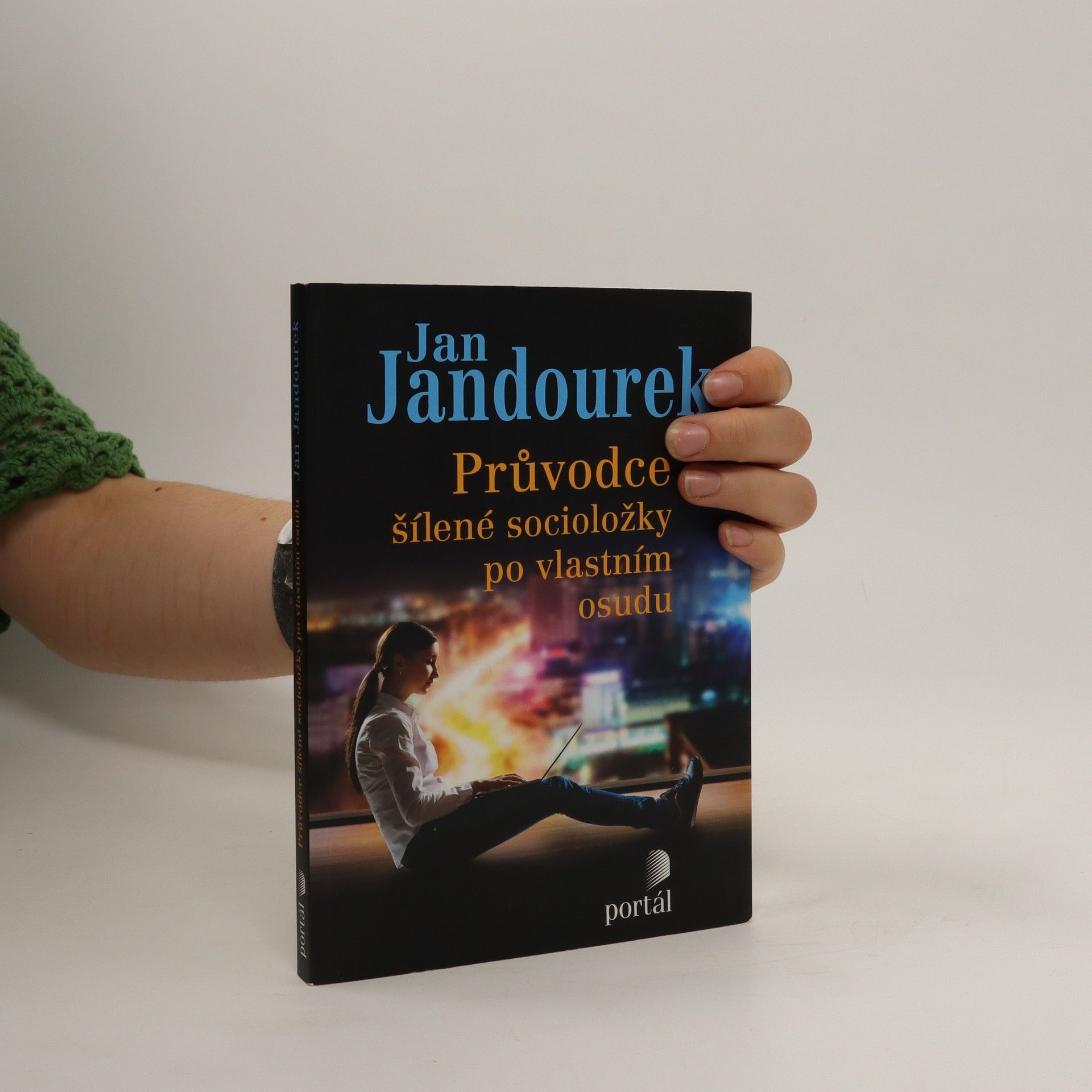 Jan Jandourek Průvodce šílené socioložky po vlastním osudu
