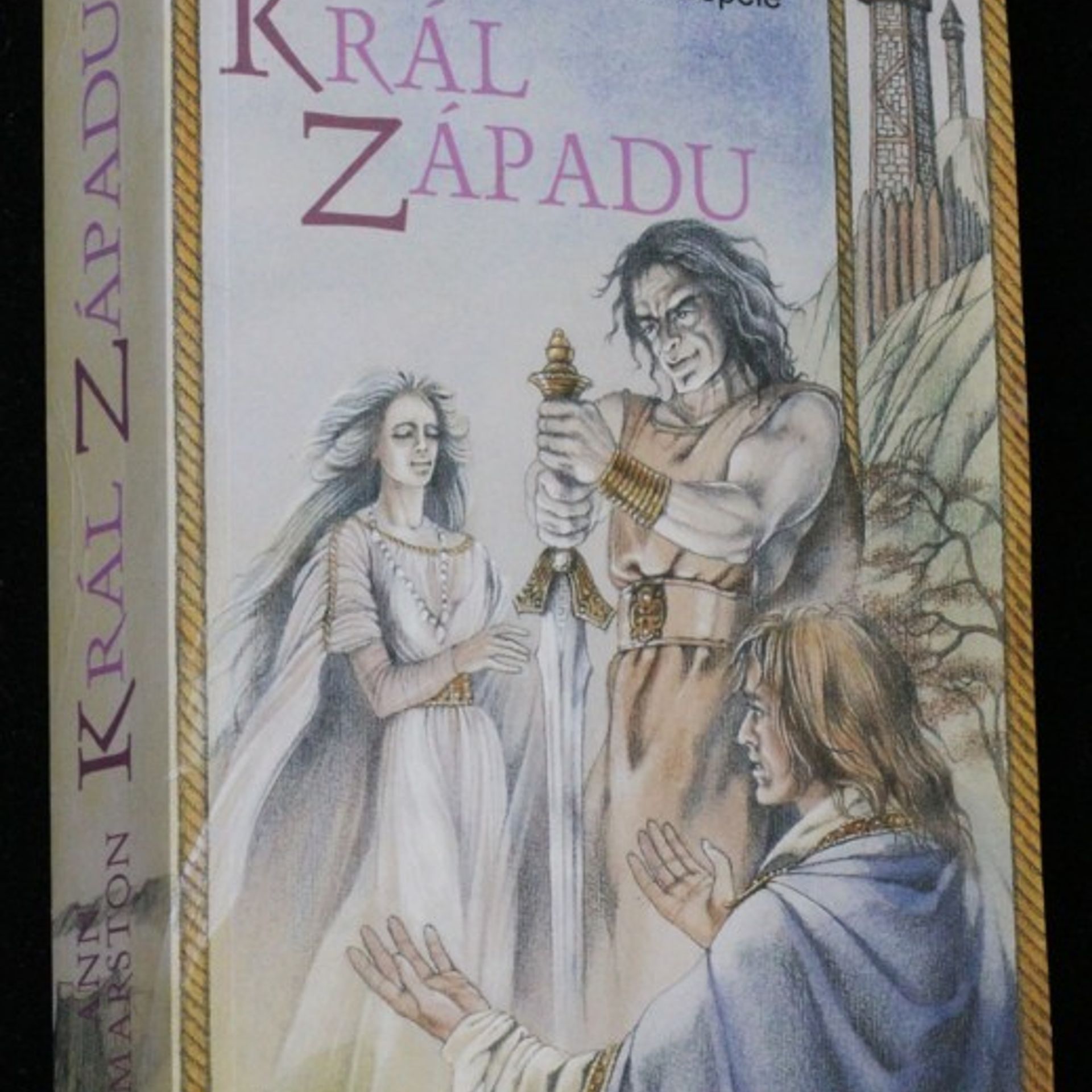 Ann Marston Runové čepele : trilogie. Kniha druhá, Král Západu