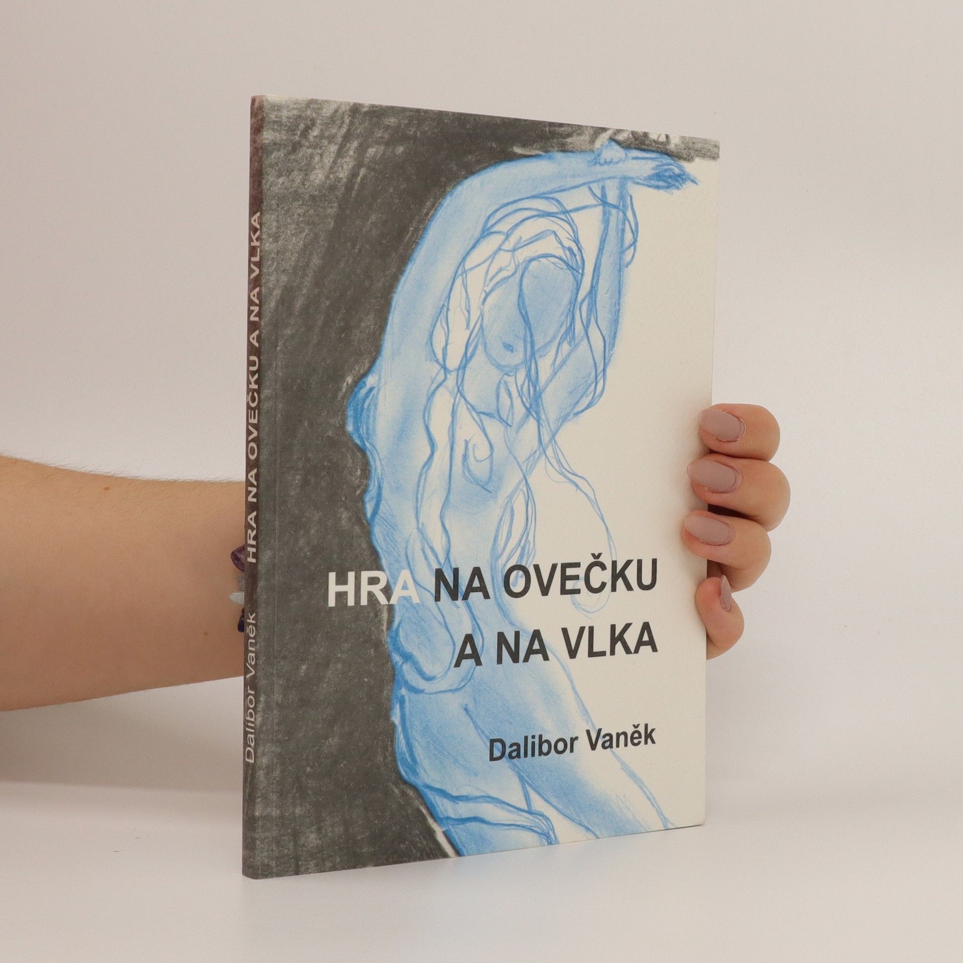 Dalibor Vaněk Hra na ovečku a na vlka