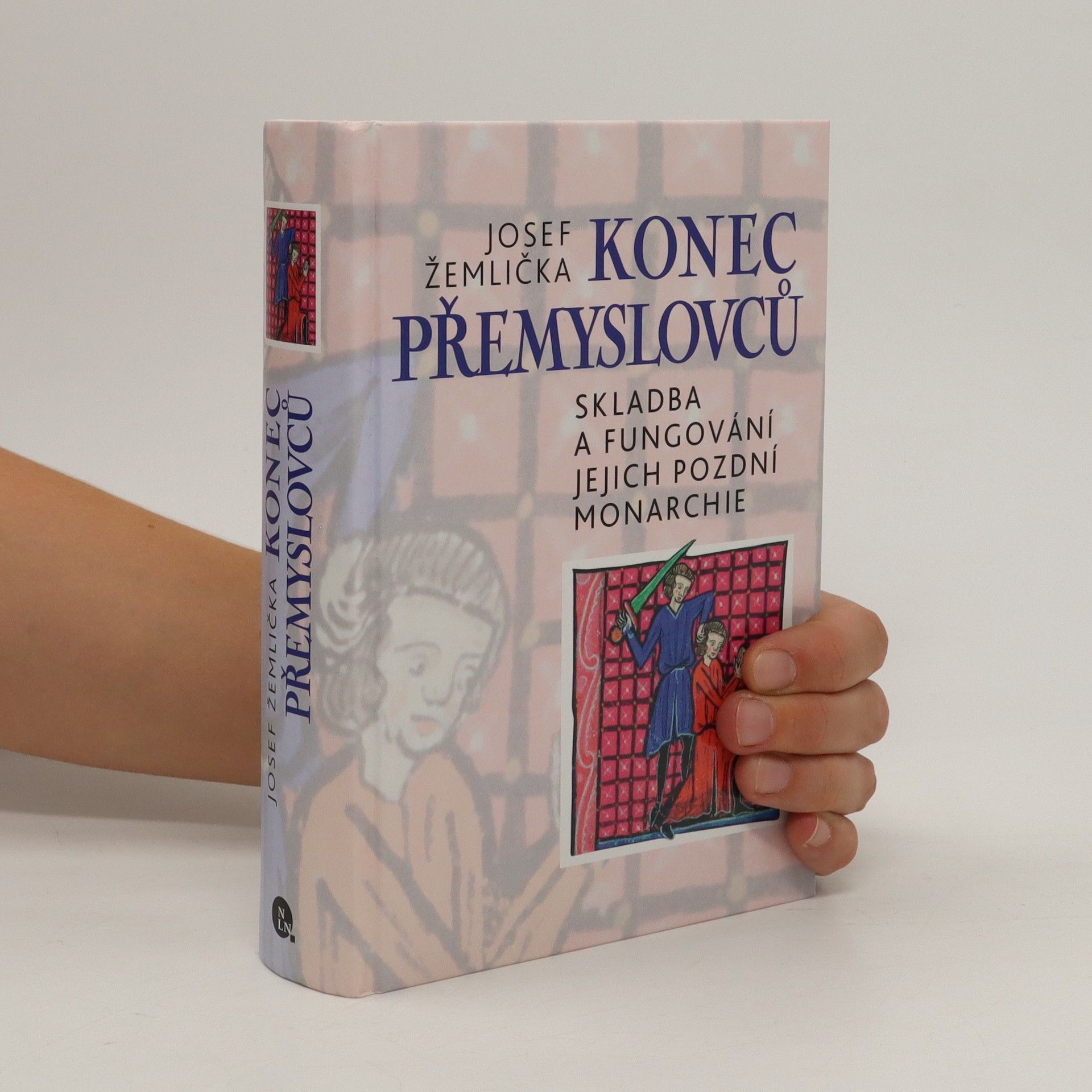 Josef Žemlička Konec Přemyslovců - Skladba a fungování jejich pozdní monarchie
