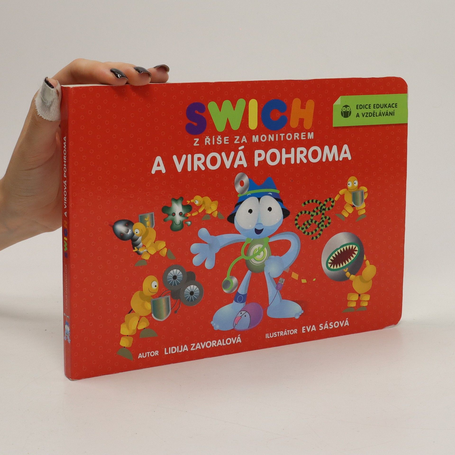 Lidija Zavoralová Swich z říše za monitorem a virová pohroma