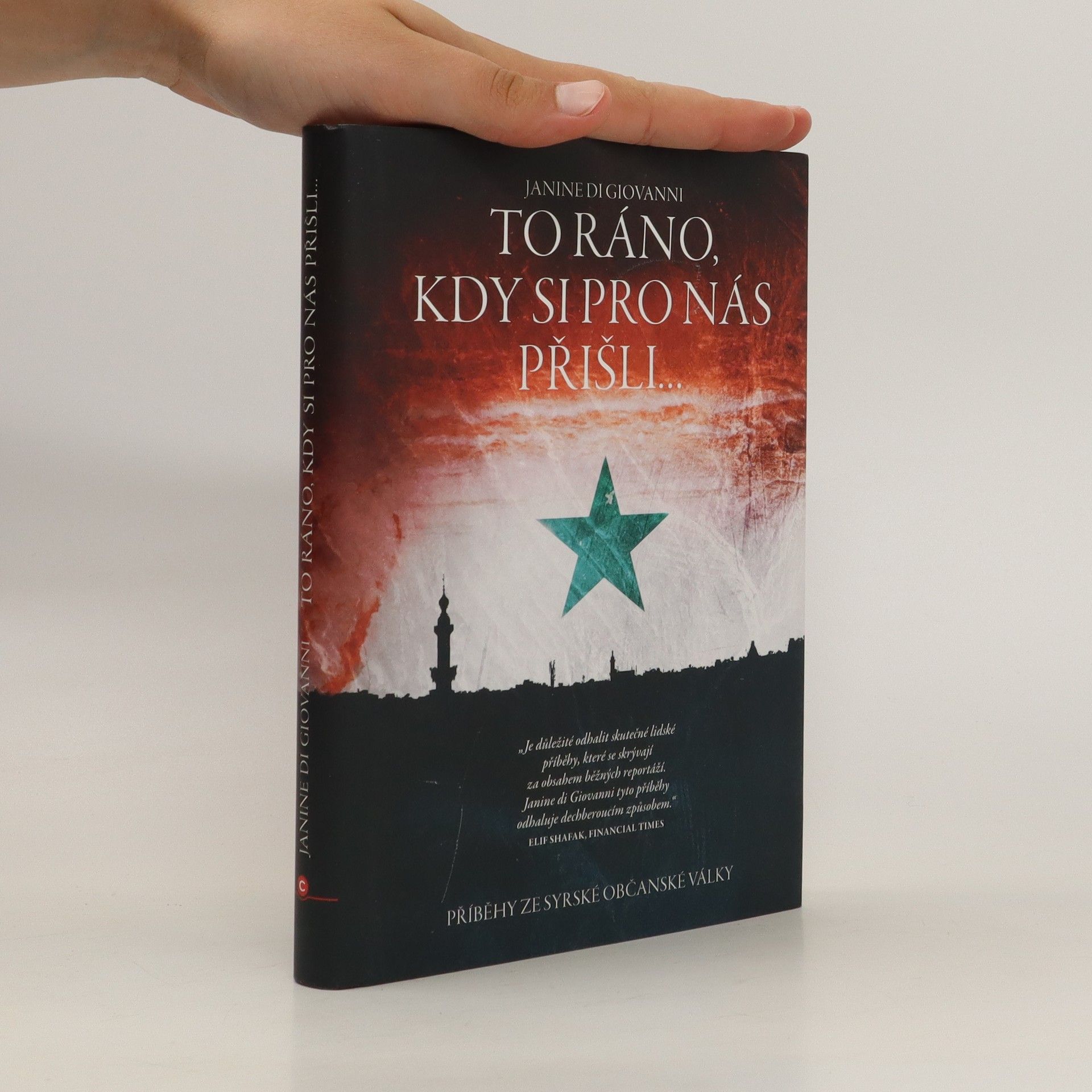 Janine di Giovanni To ráno, kdy si pro nás přišli...