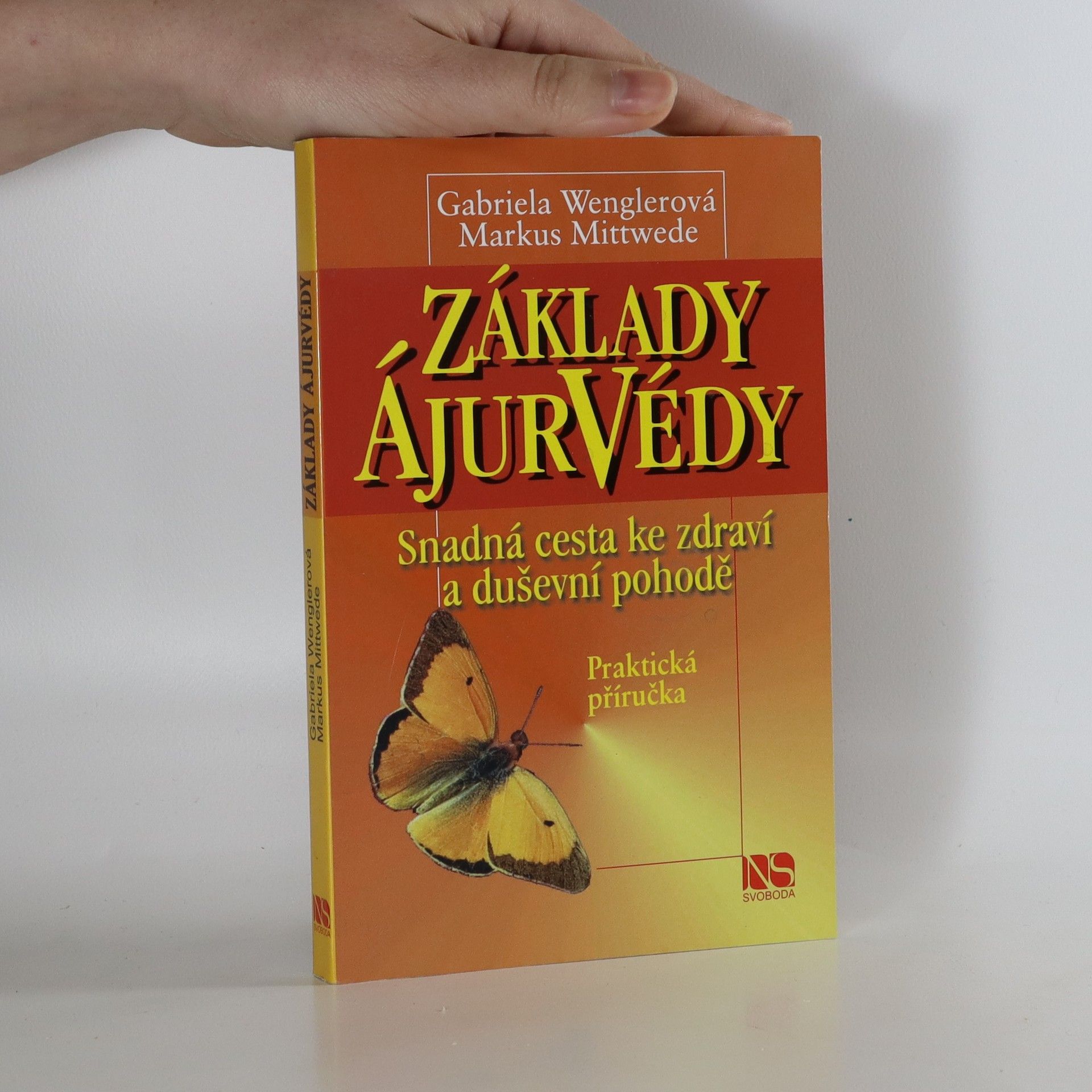 Gabriele Wengler Základy ájurvédy : snadná cesta ke zdraví a duševní pohodě : praktická příručka
