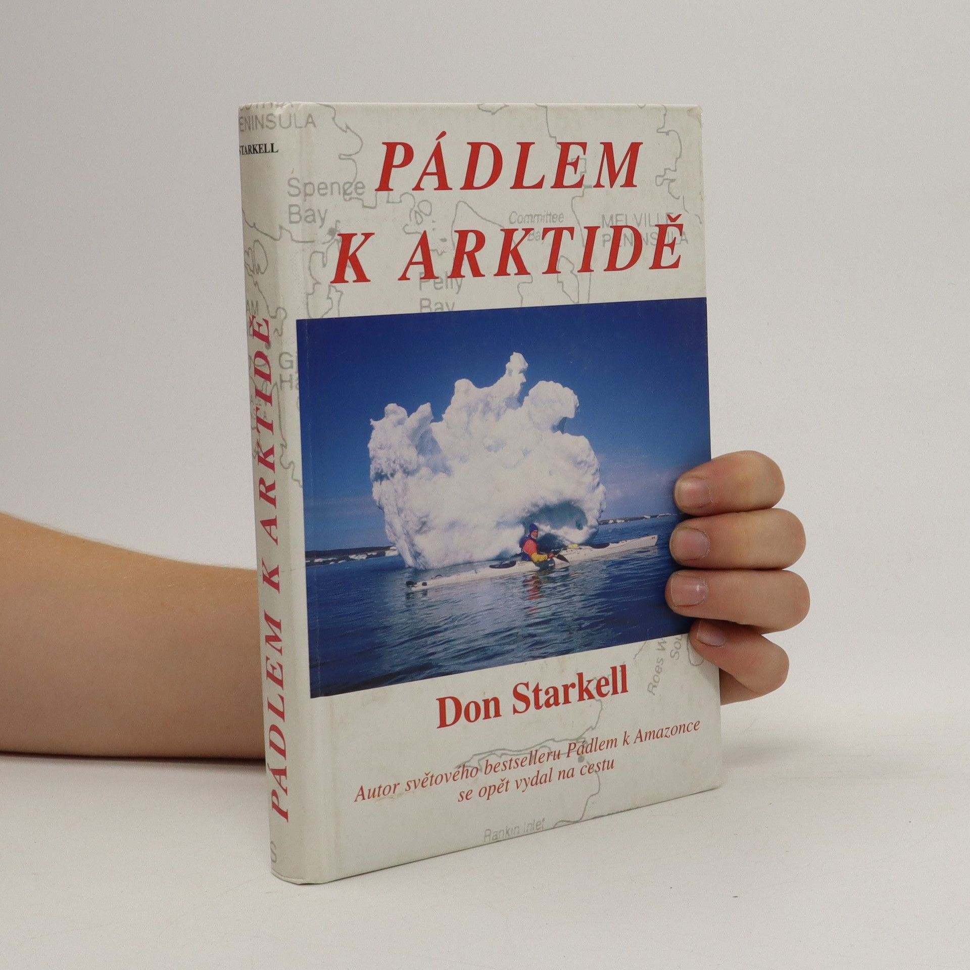Don Starkell Pádlem k Arktidě