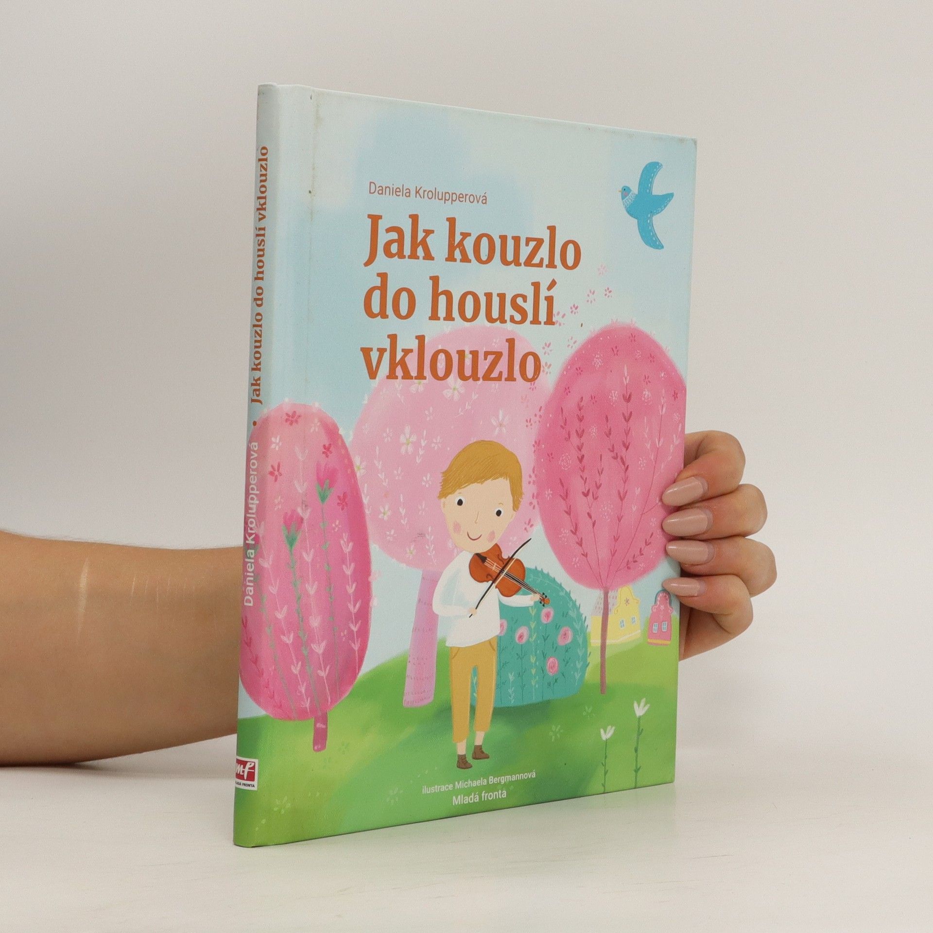 Daniela Krolupperová Jak kouzlo do houslí vklouzlo
