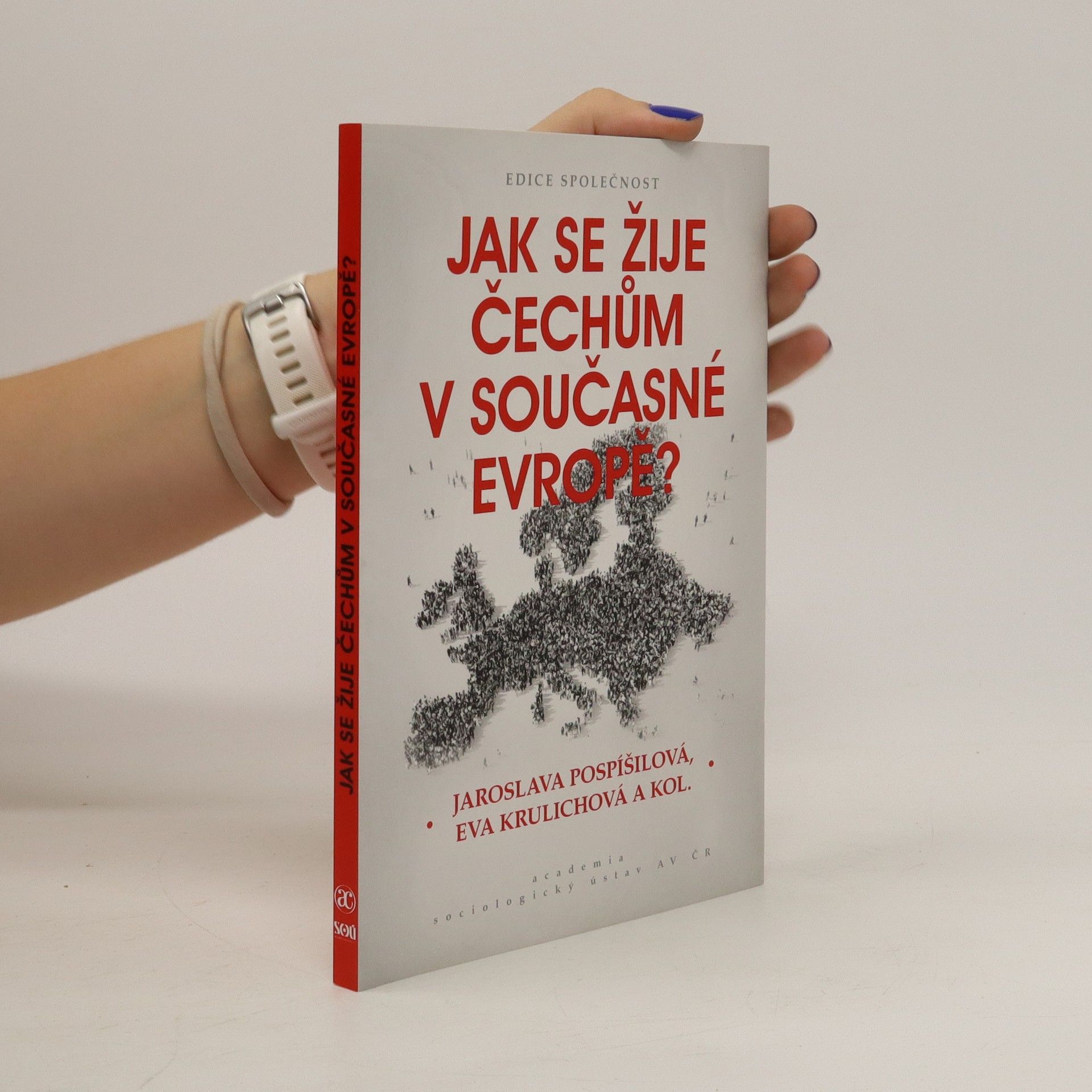 Jaroslava Pospíšilová Jak se žije Čechům v současné Evropě?