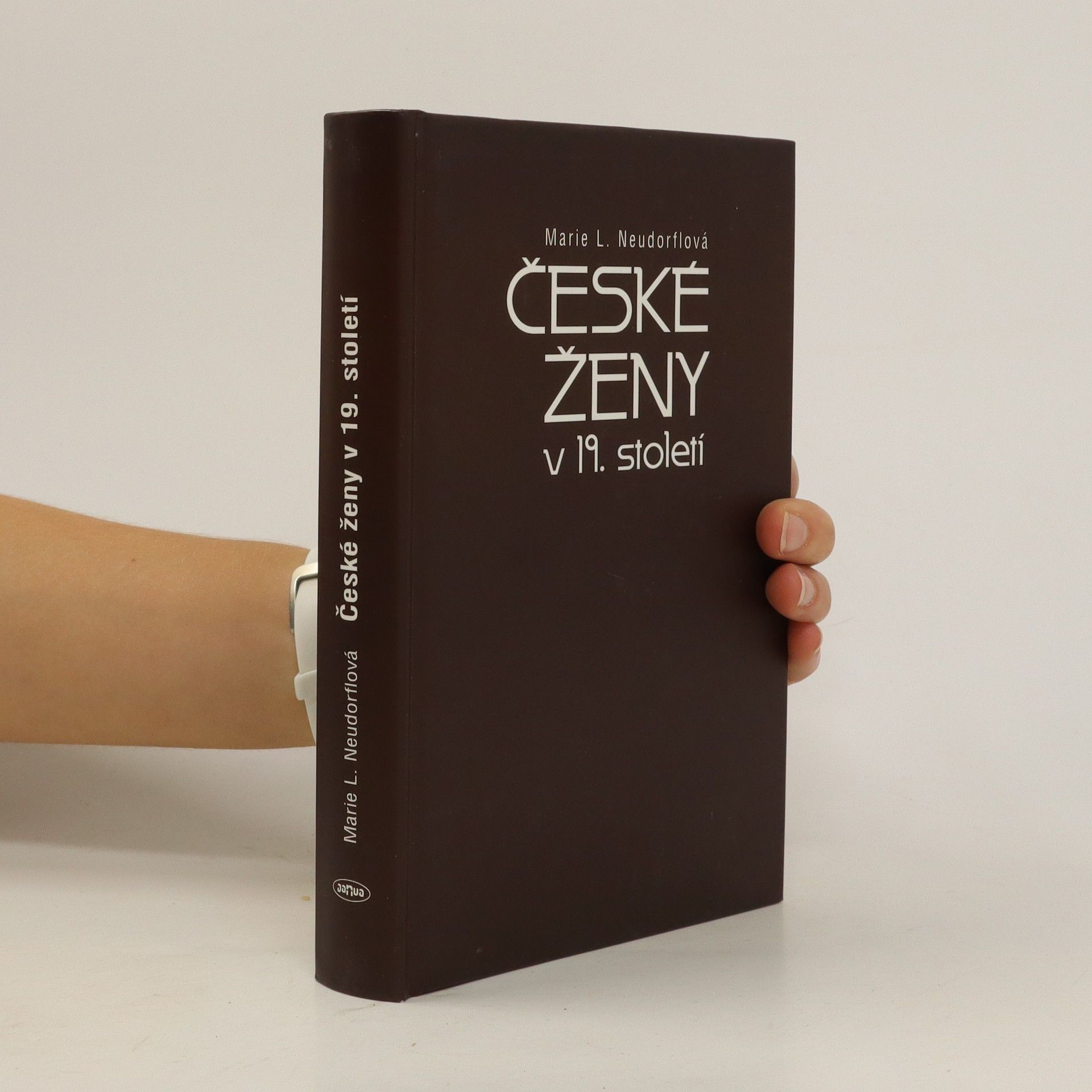 Marie L. Neudorflová České ženy v 19. století : úsilí a sny, úspěchy i zklamání na cestě k emancipaci