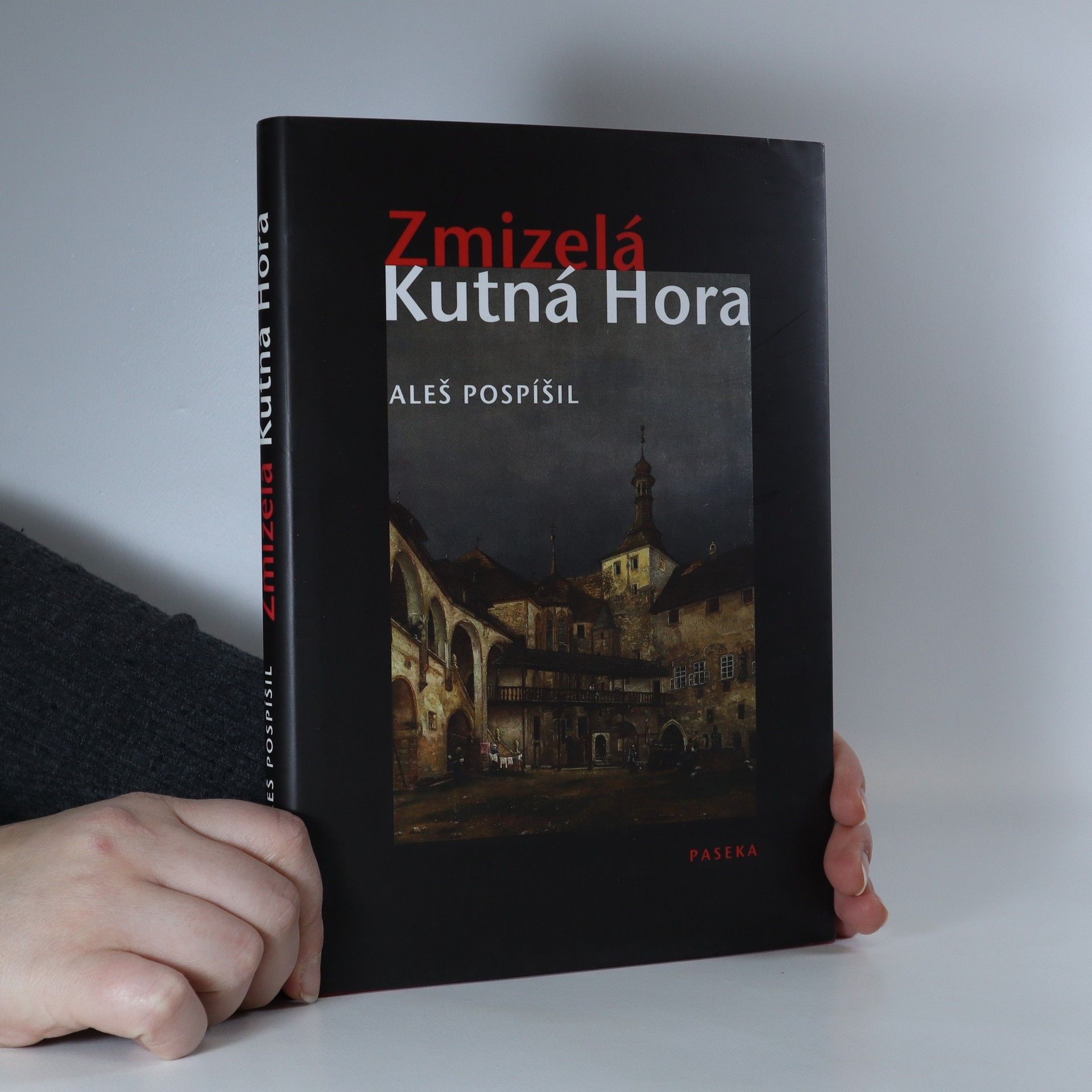 Aleš Pospíšil Zmizelá Kutná Hora