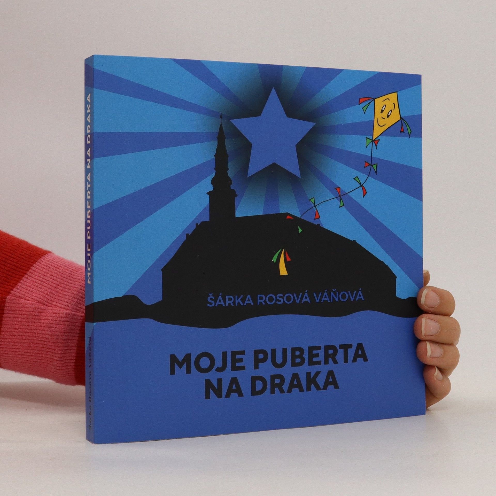 Šárka Rosová Váňová Moje puberta na draka