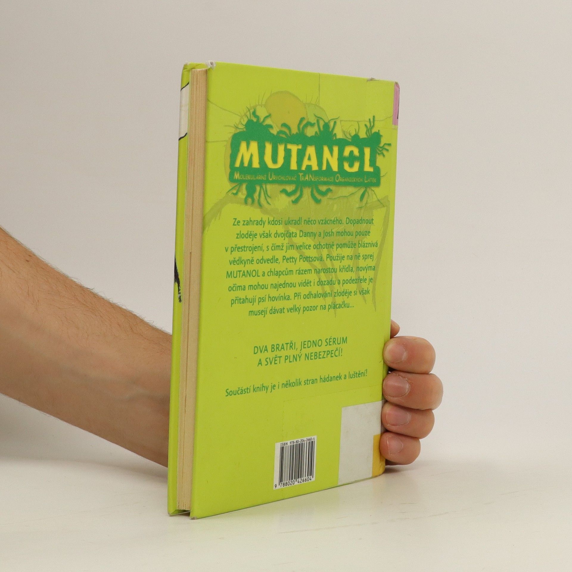 Ali Sparkes Mutanol: Molekulární urychlovač transformace organických látek. Muší mstitelé.