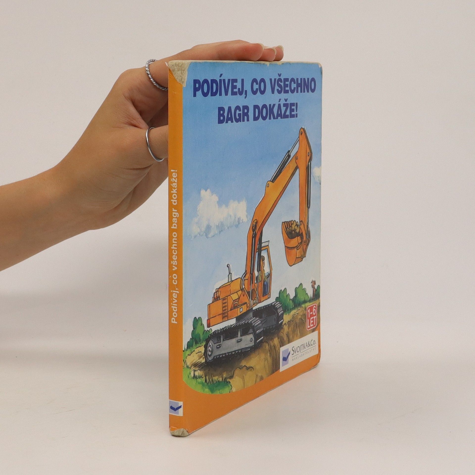 Collectif d'auteurs Podívej, co všechno bagr dokáže!