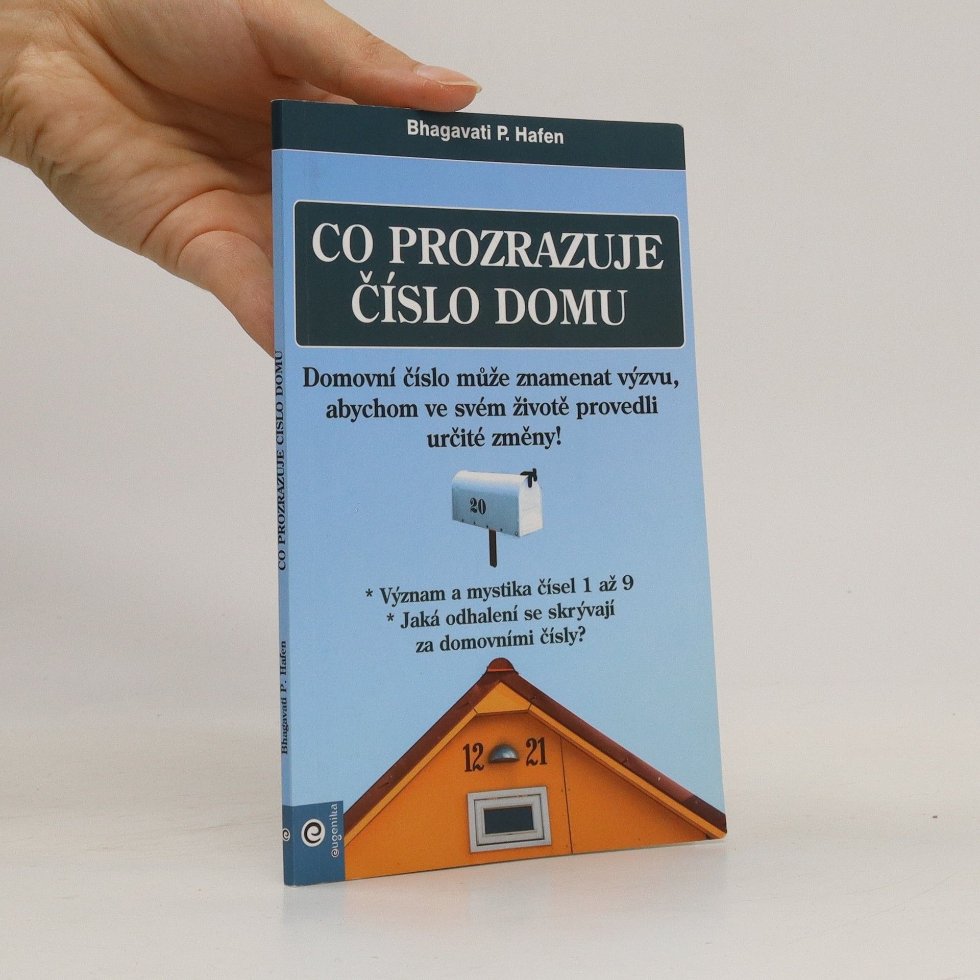 Bhagavati P. Hafen Co prozrazuje číslo domu