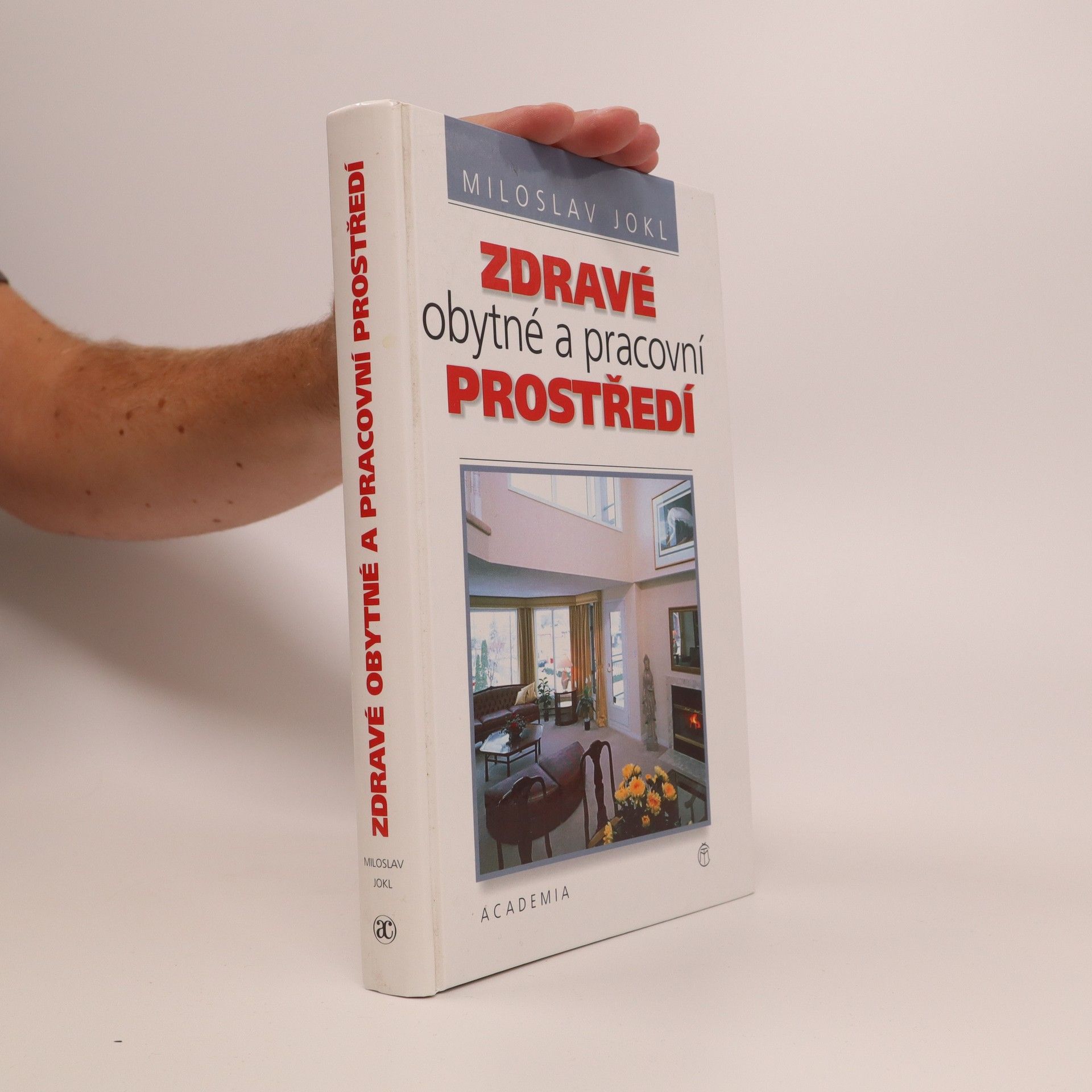 Miloslav Jokl Zdravé obytné a pracovní prostředí