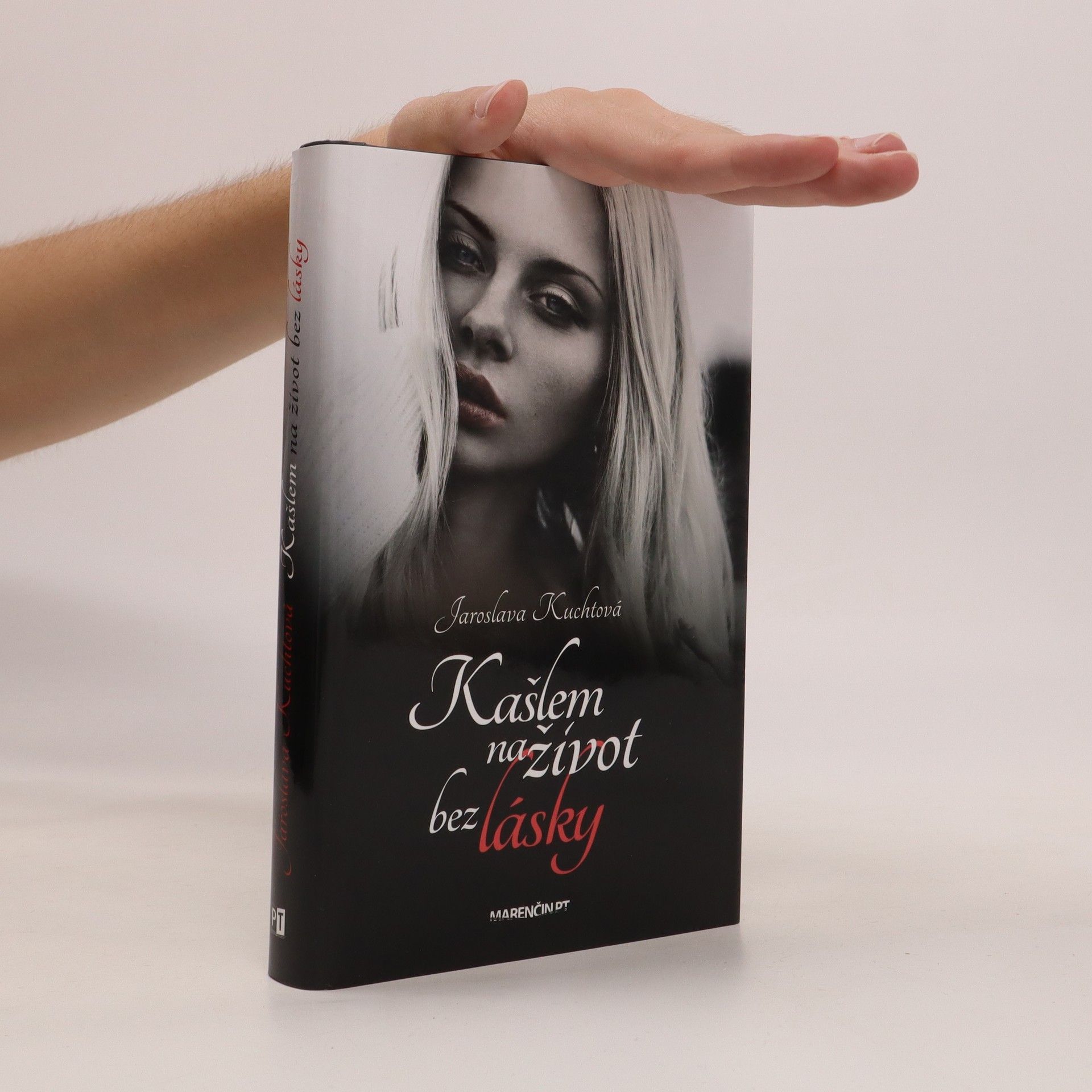 Jaroslava Kuchtová Kašlem na život bez lásky