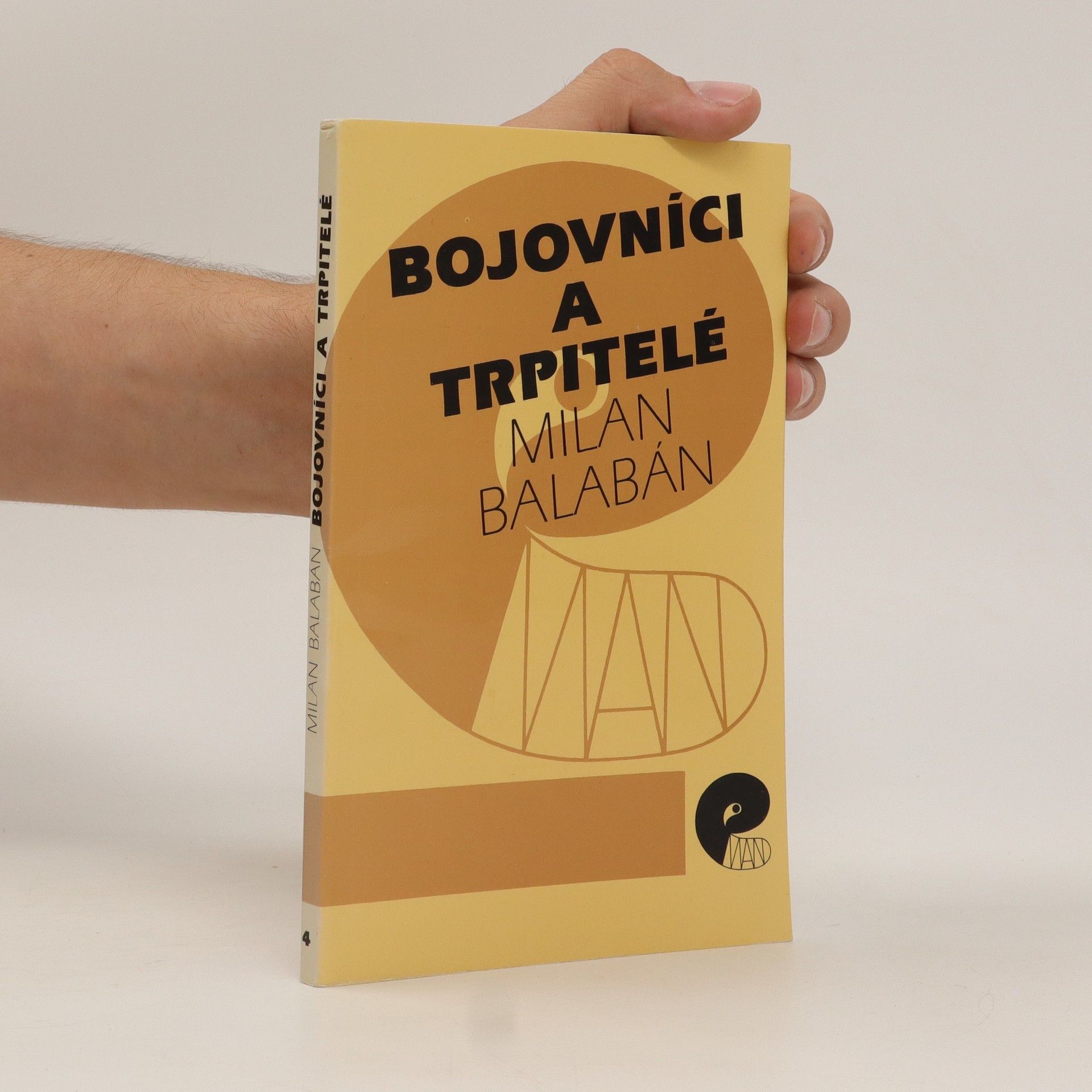 Milan Balabán Bojovníci a trpitelé