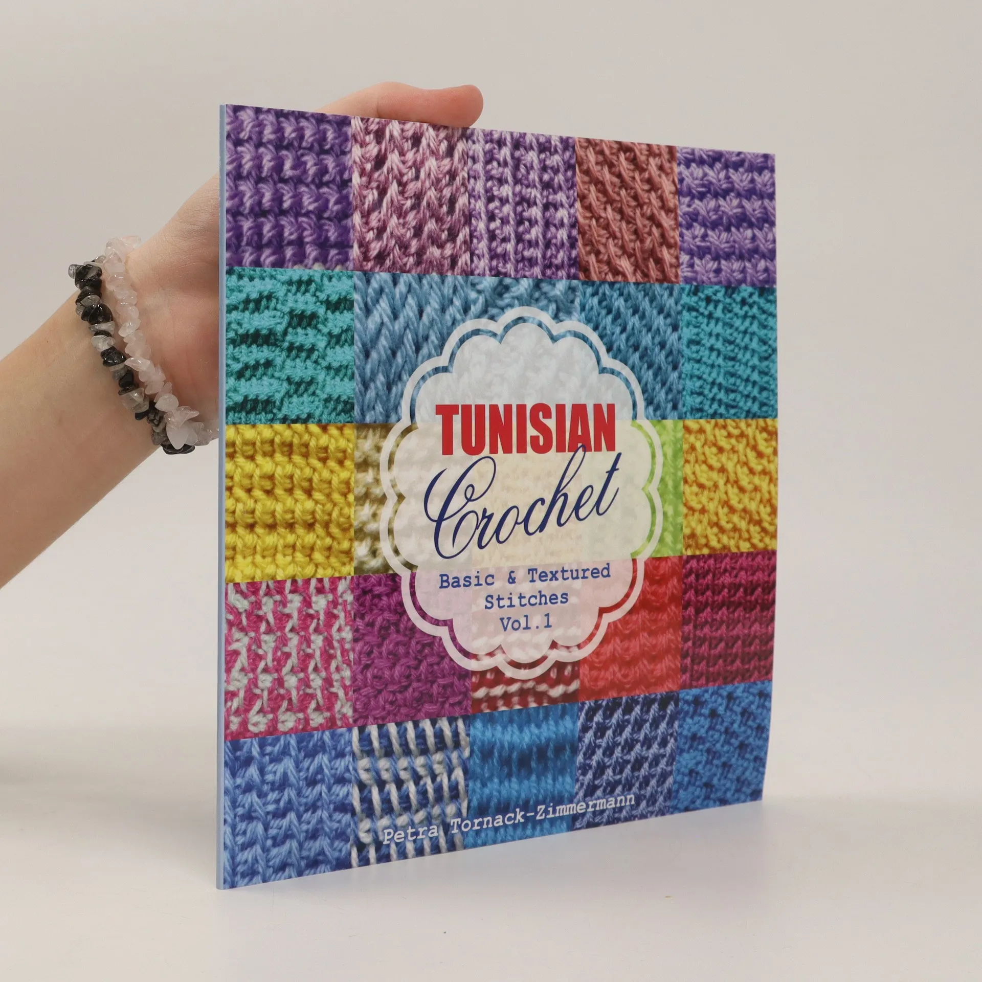 TUNISIAN Crochet - Vol. 1: Basic & Textured Stitches (TUNISIAN Crochet  Stitches): Tornack-Zimmermann, Petra: 9781539153900: : Books