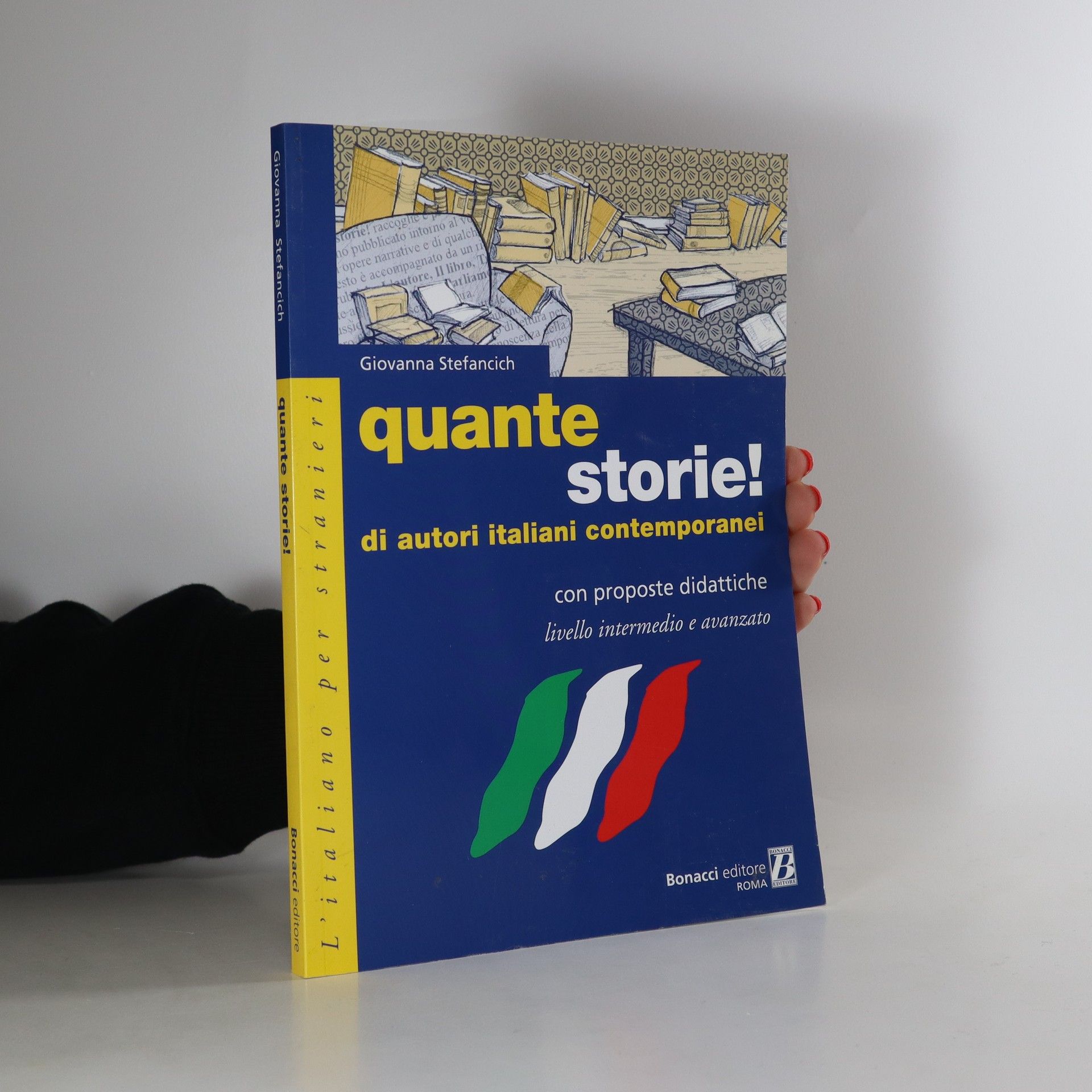 Giovanna Stefancich Quante storie! Di autori italiani contemporanei