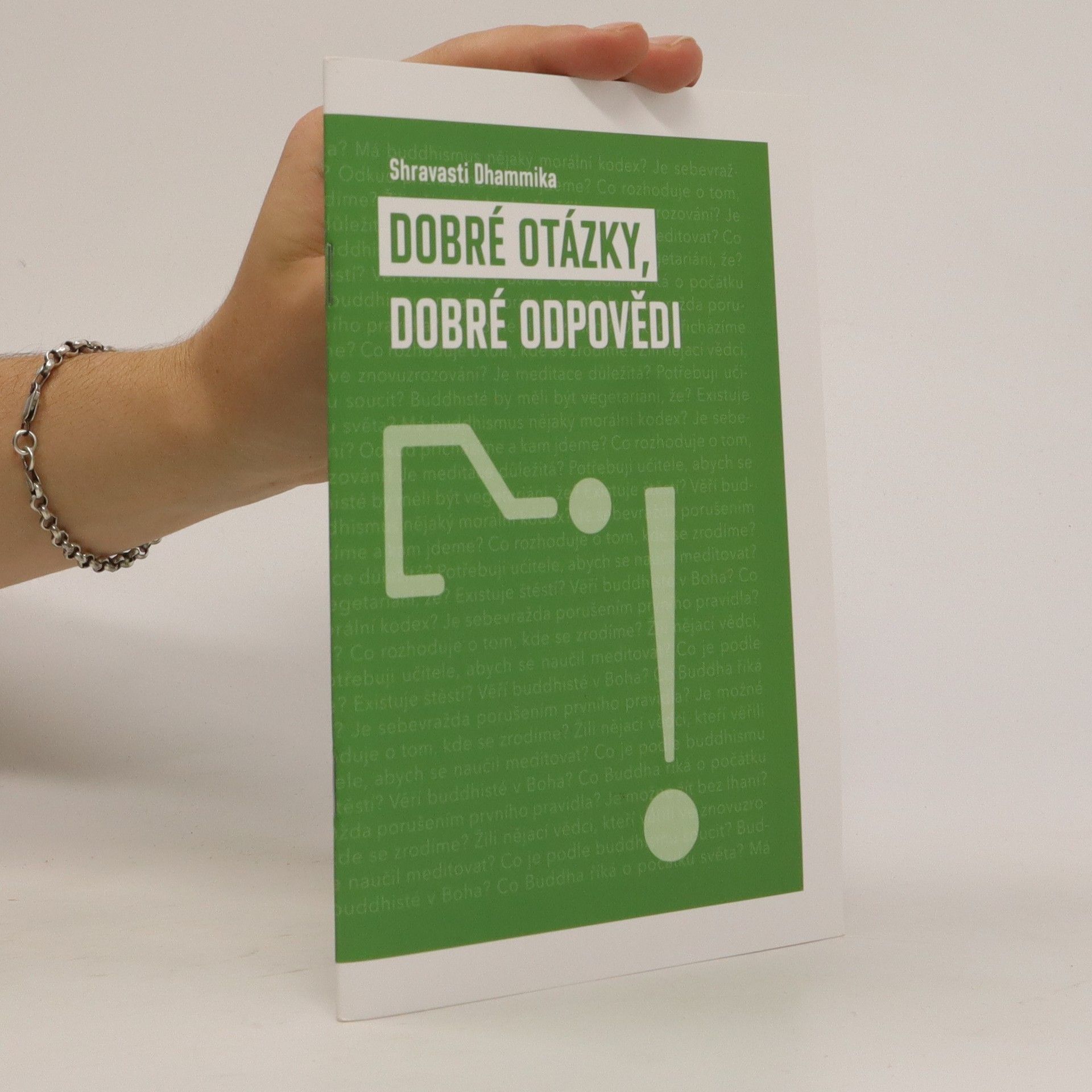 Shravasti Dhammika Dobré otázky, dobré odpovědi