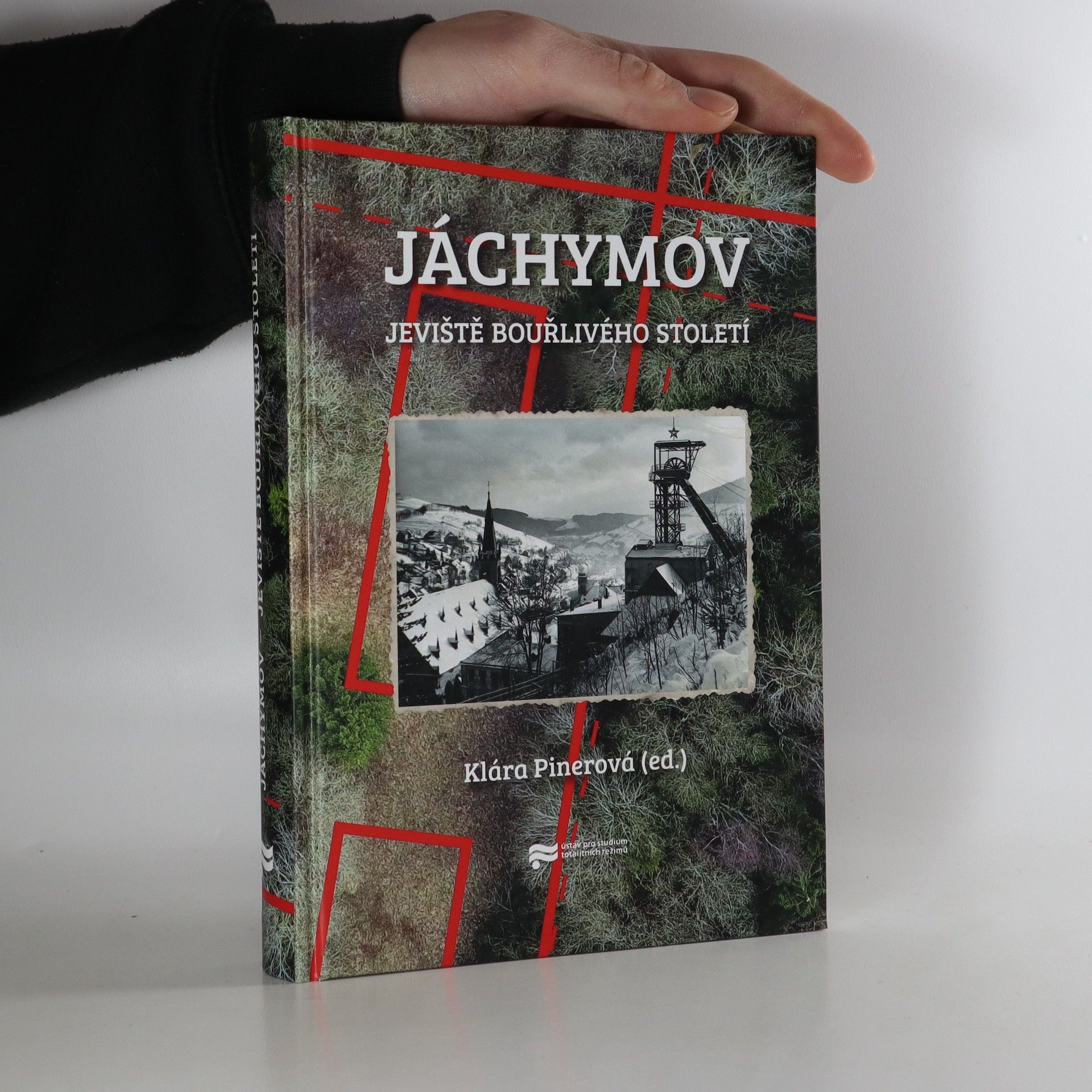 Klára Pinerová Jáchymov. Jeviště bouřlivého století