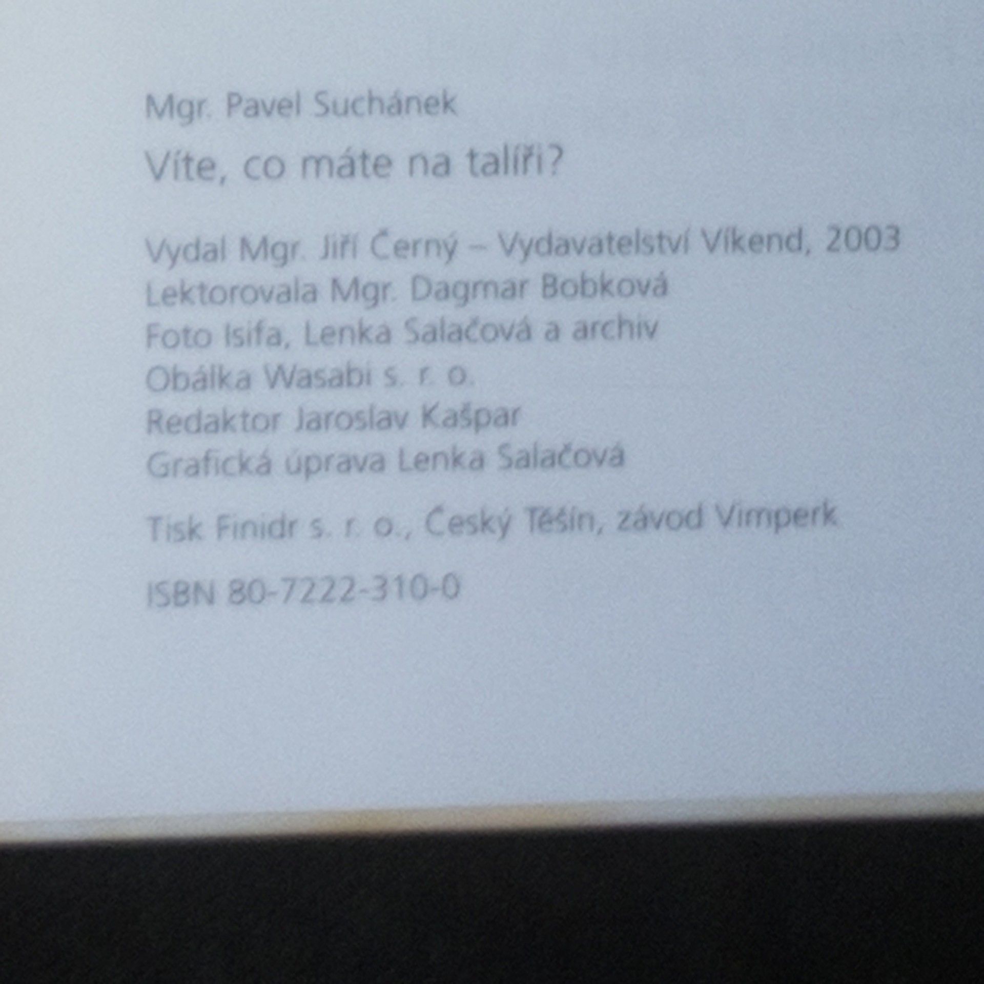 Pavel Suchánek Víte, co máte na talíři? Co si koupit k jídlu a pití. Nejnovější pohledy na zdravou výživu