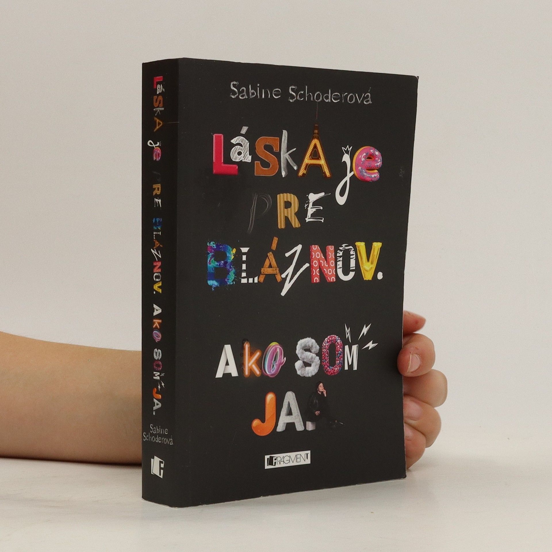Sabine Schoder Láska je pre bláznov. Ako som ja.