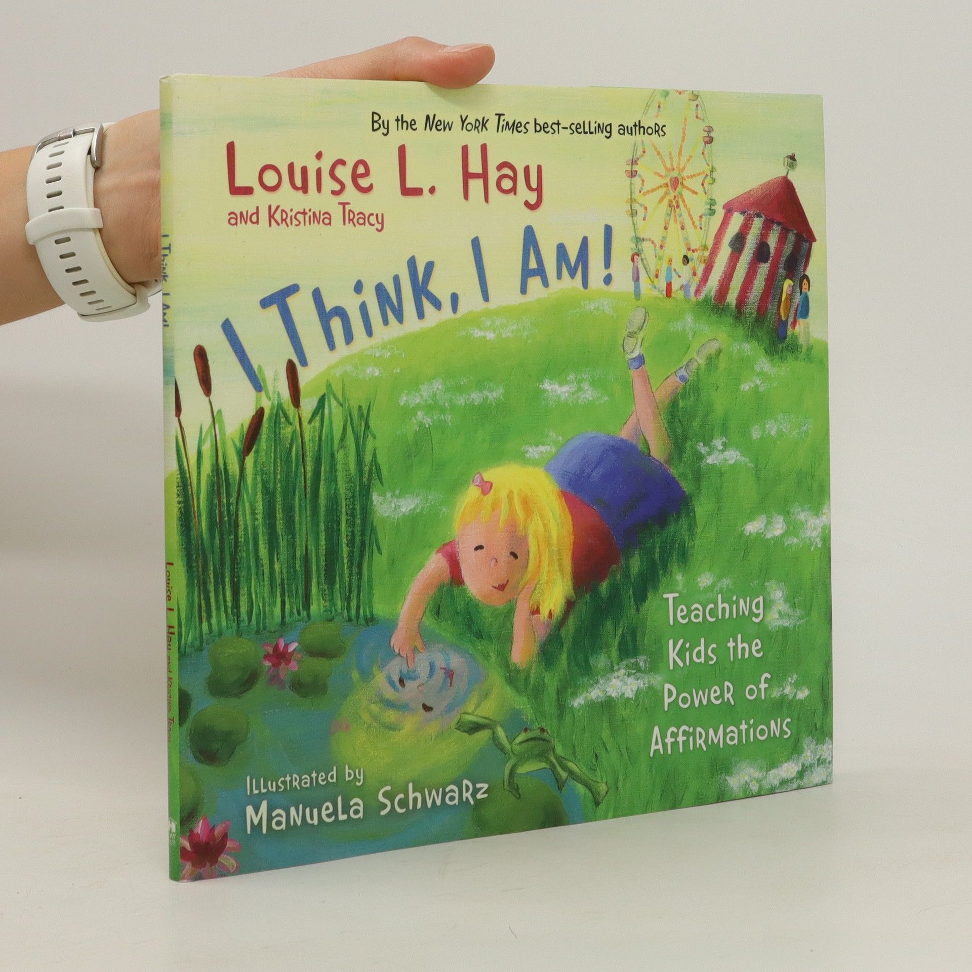 Lousie L. Hay I think, I am! : teaching kids the power of affirmations