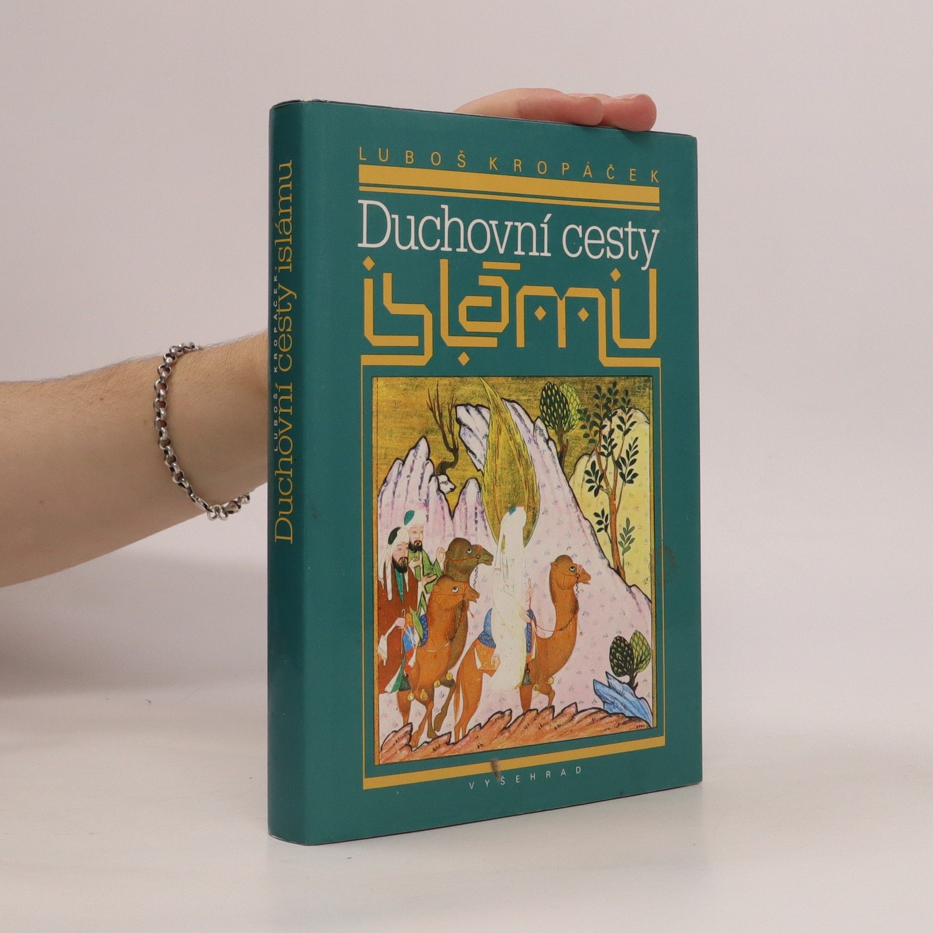 Luboš Kropáček Duchovní cesty islámu