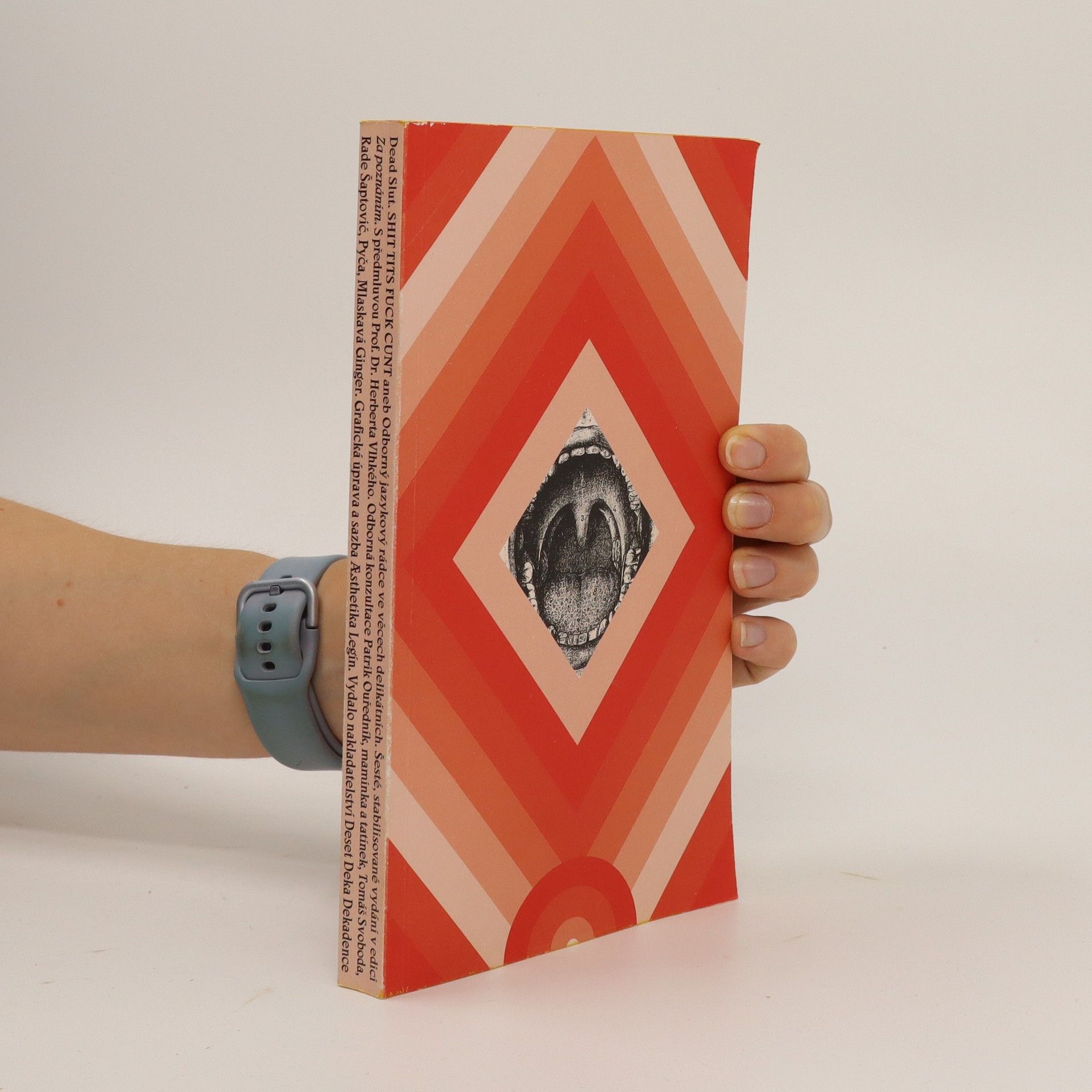 Various authors Shit tits fuck cunt: Odborný jazykový rádce ve věcech delikátních