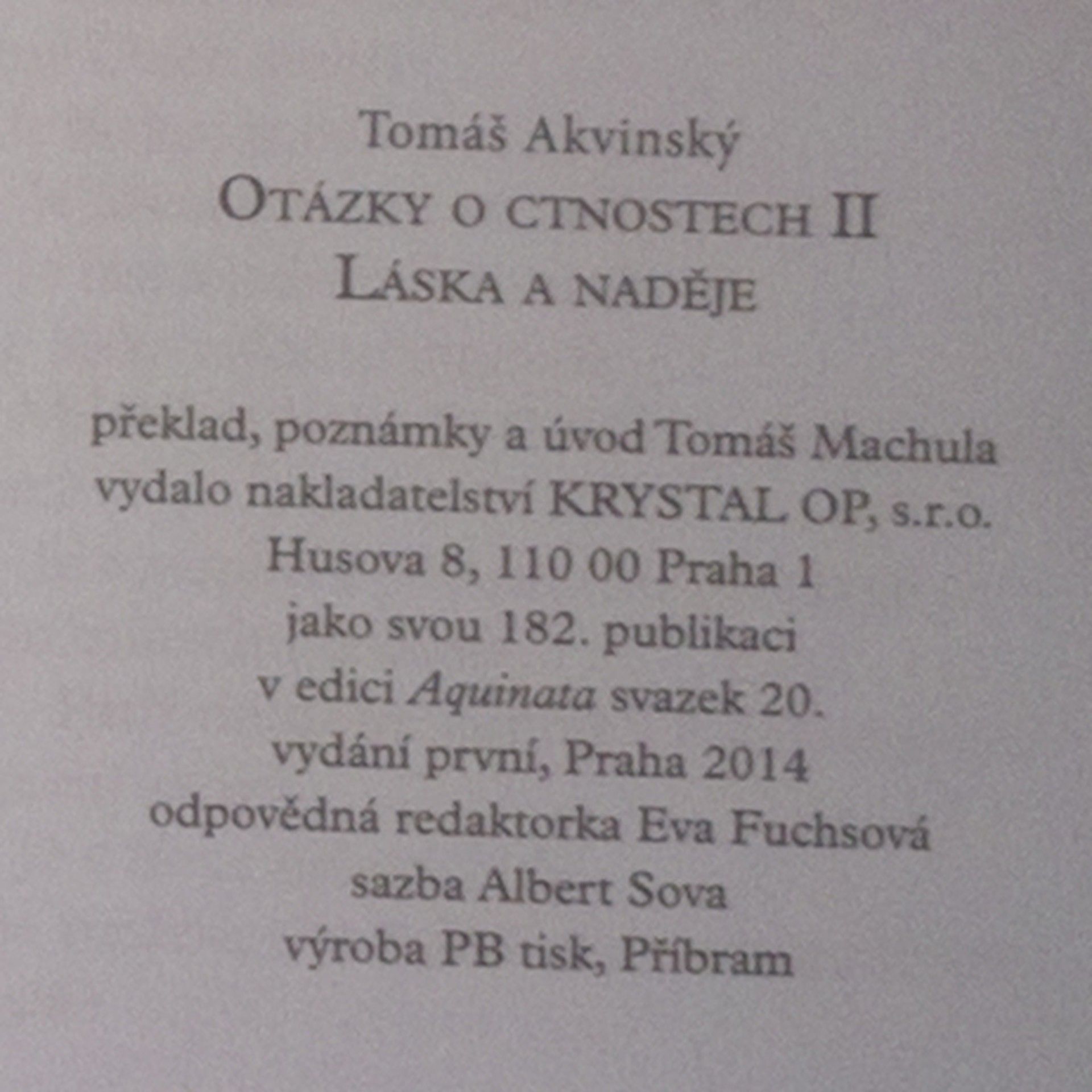Thomas von Aquin Otázky o ctnostech II. Láska a naděje