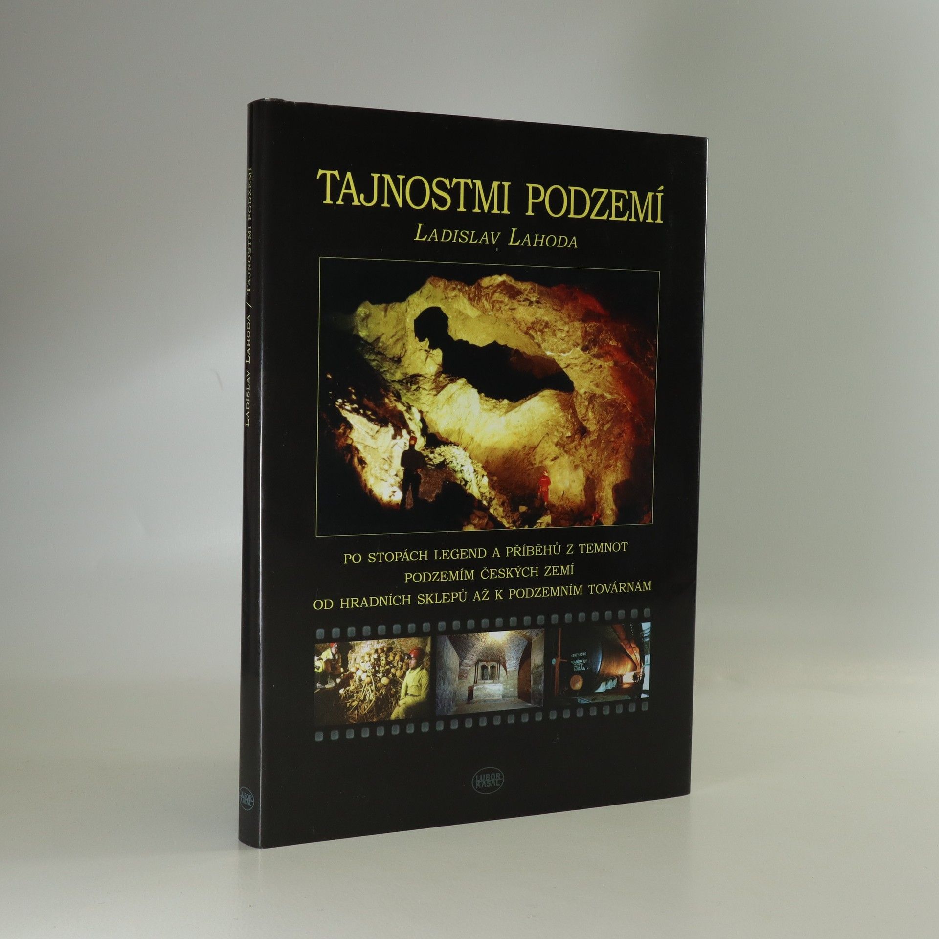Ladislav Lahoda Tajnostmi podzemí