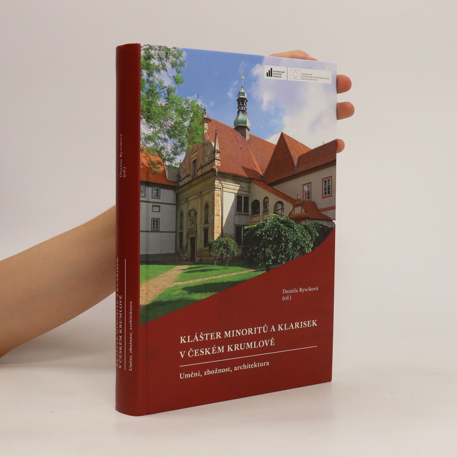 Daniela Rywiková Klášter minoritů a klarisek v Českém Krumlově