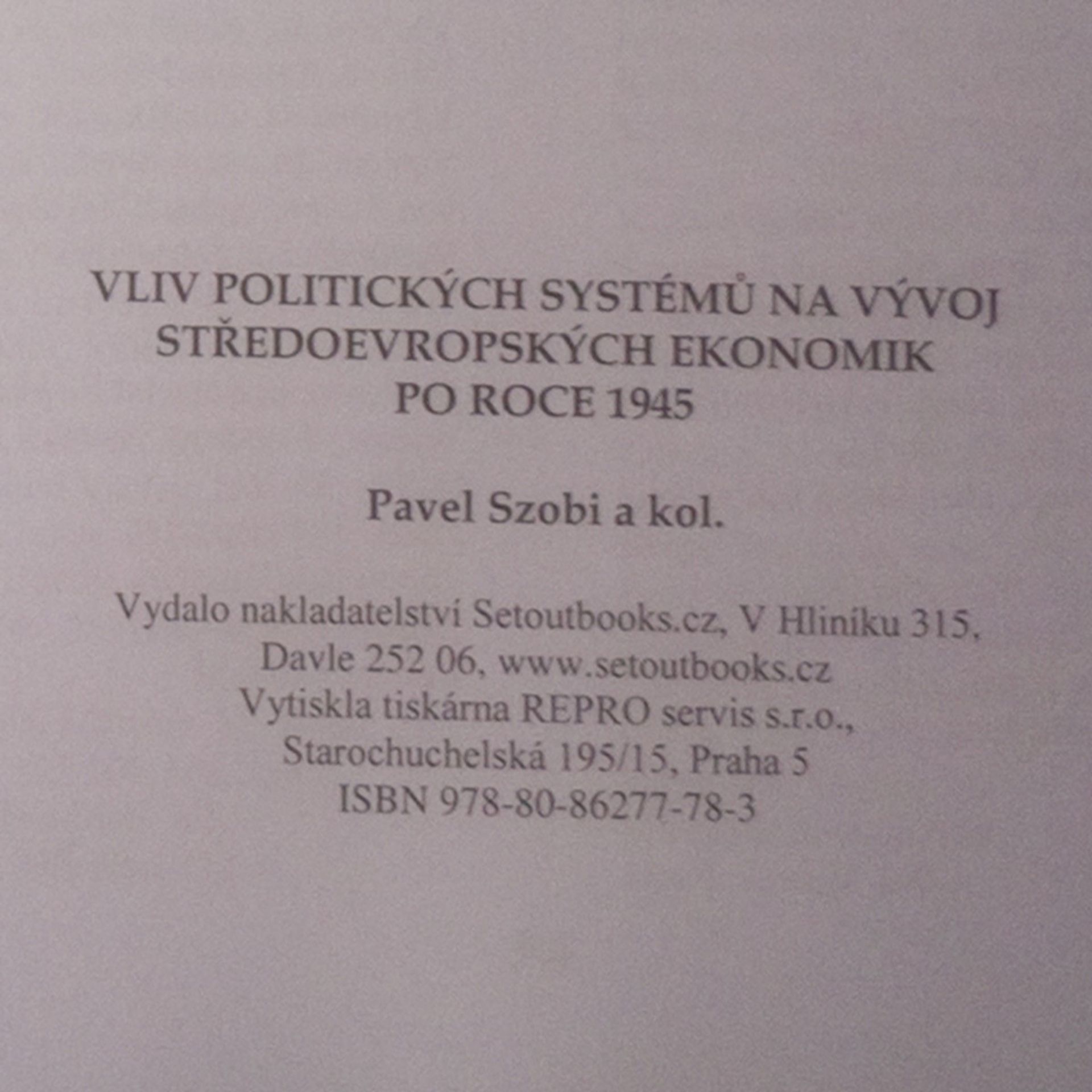 Pavel Szobi Vliv politických systémů na vývoj středoevropských ekonomik pro roce 1945.