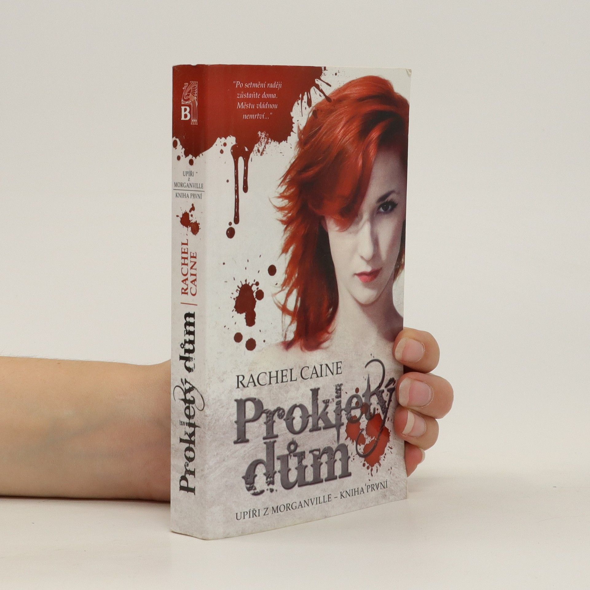 Rachel Caine Upíři z Morganville. Kniha první, Prokletý dům