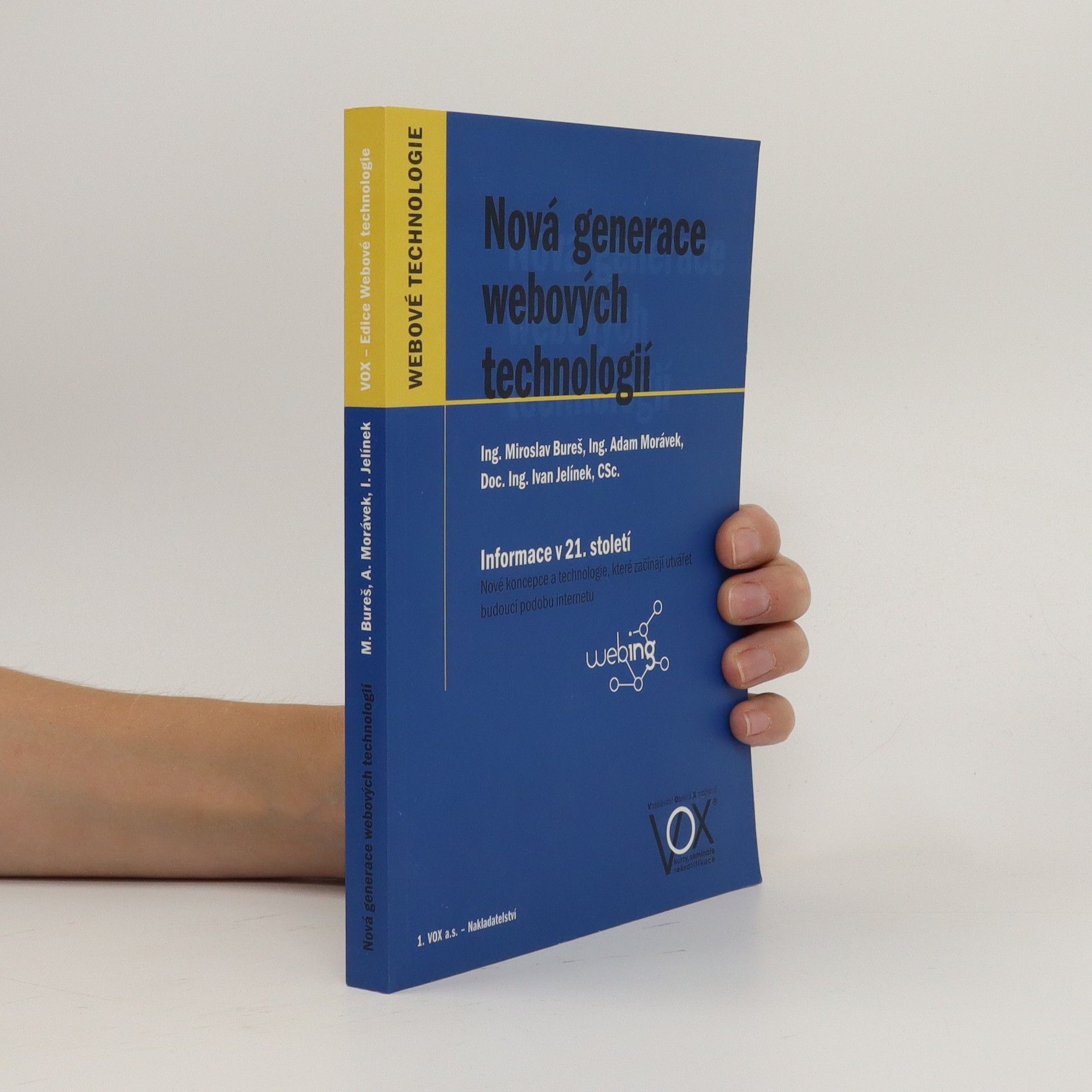 Bureš Miroslav Nová generace webových technologií : informace v 21. století