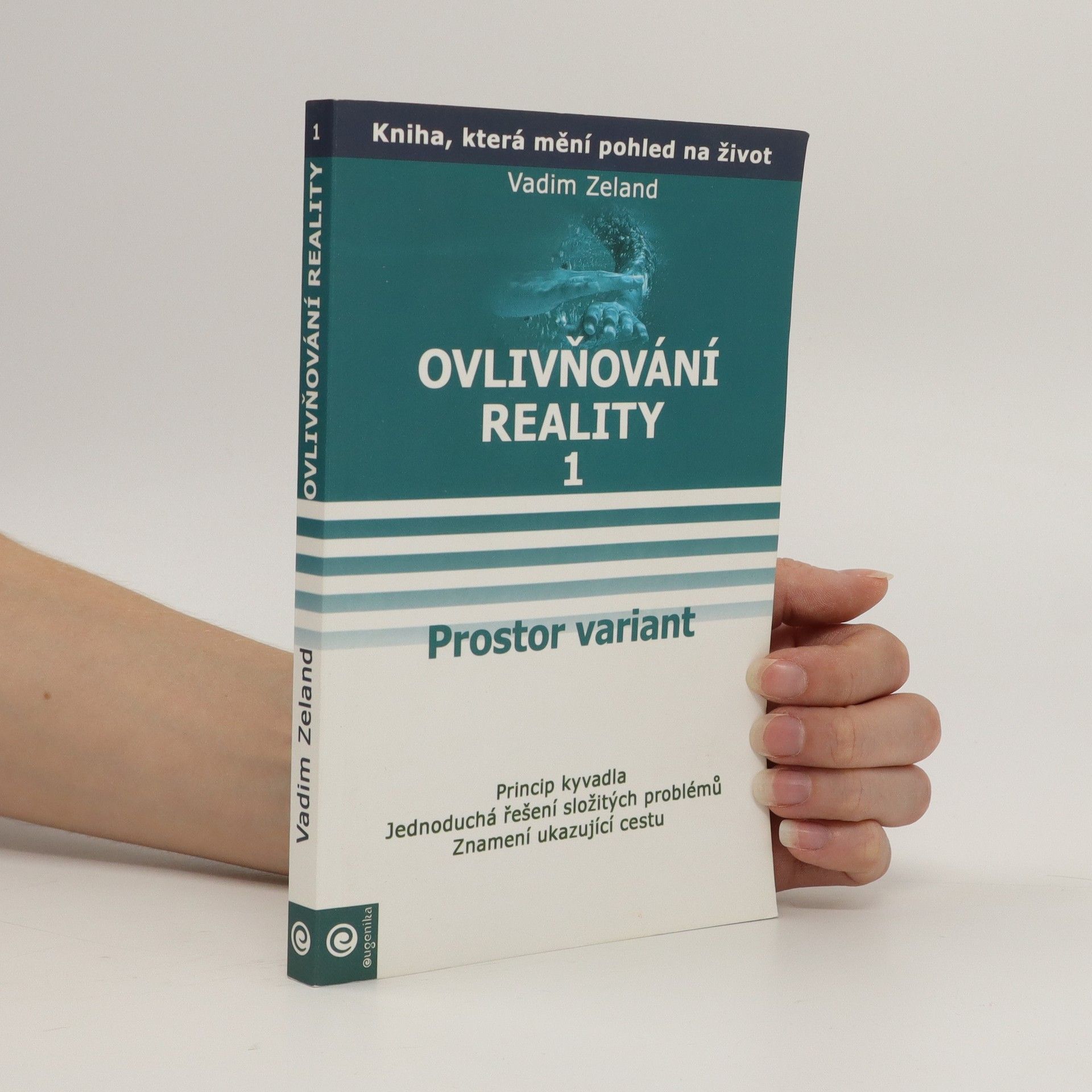 Vadim Zeland Ovlivňování reality. Díl I. Prostor variant