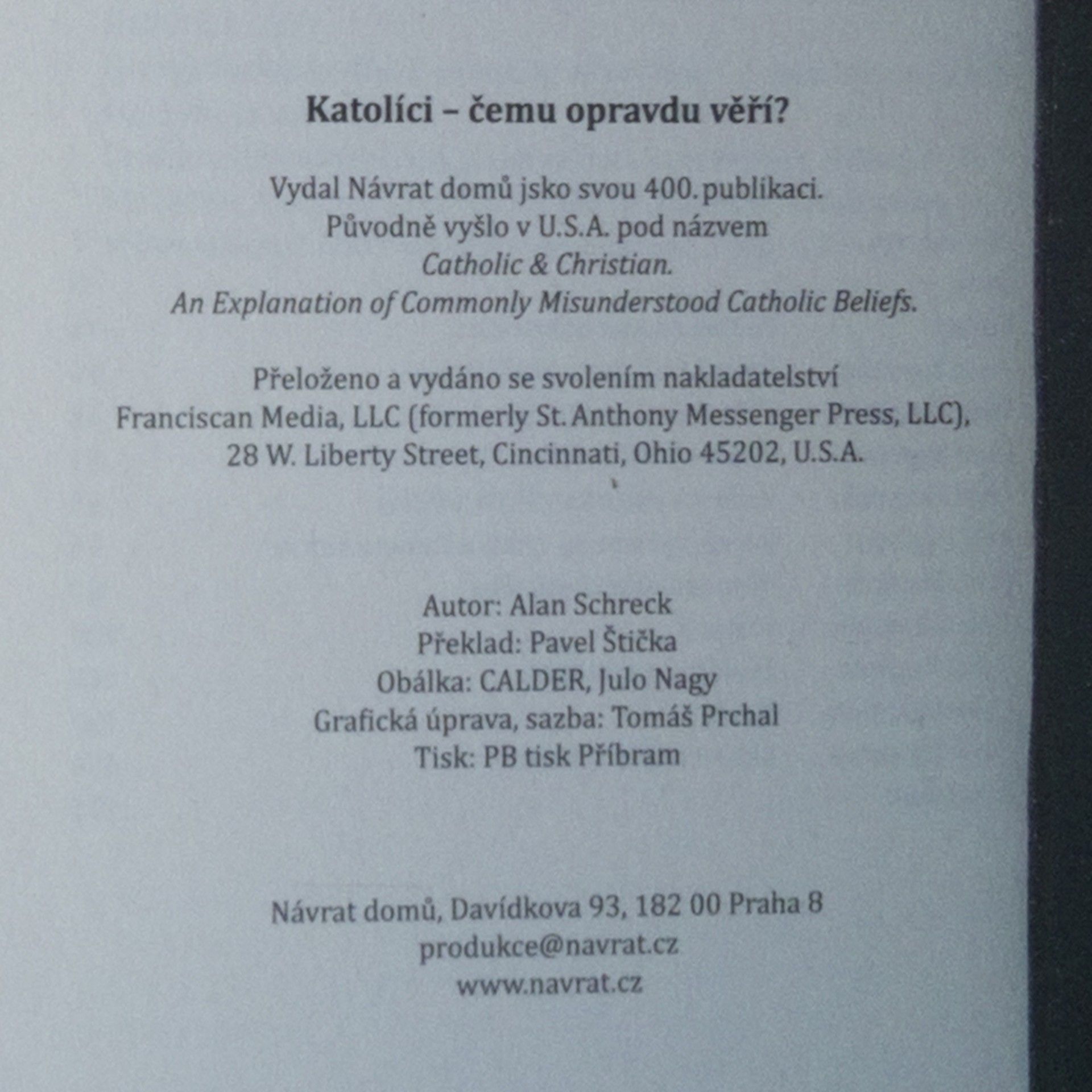 Alan Schreck Katolíci : čemu opravdu věří?