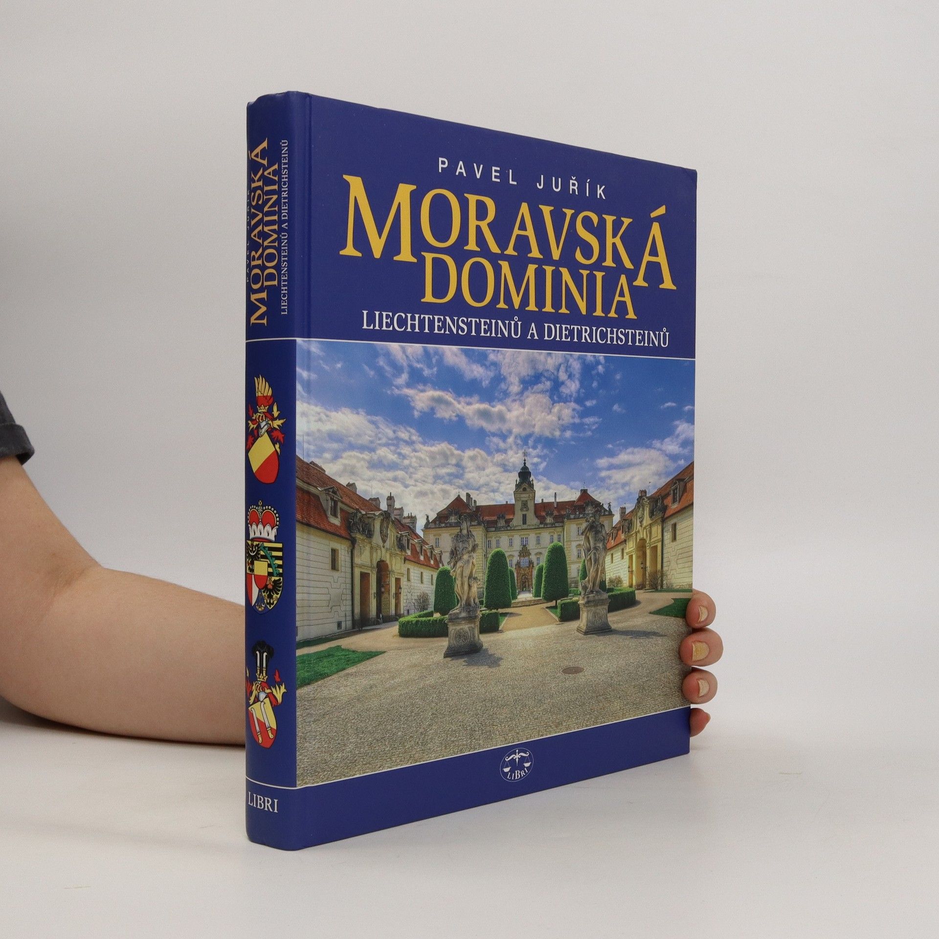 Pavel Juřík Moravská dominia Liechtensteinů a Dietrichsteinů