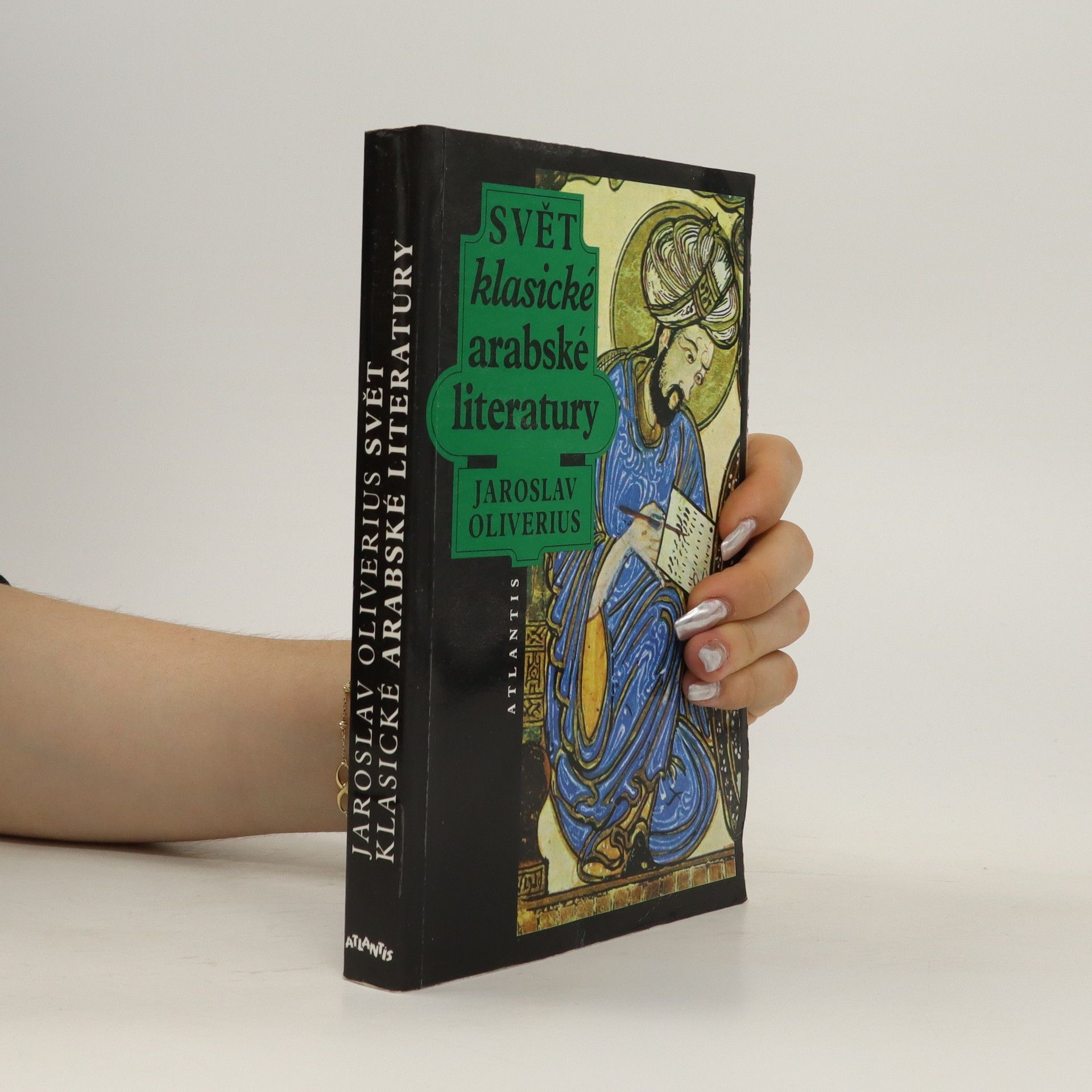 Jaroslav Oliverius Svět klasické arabské literatury